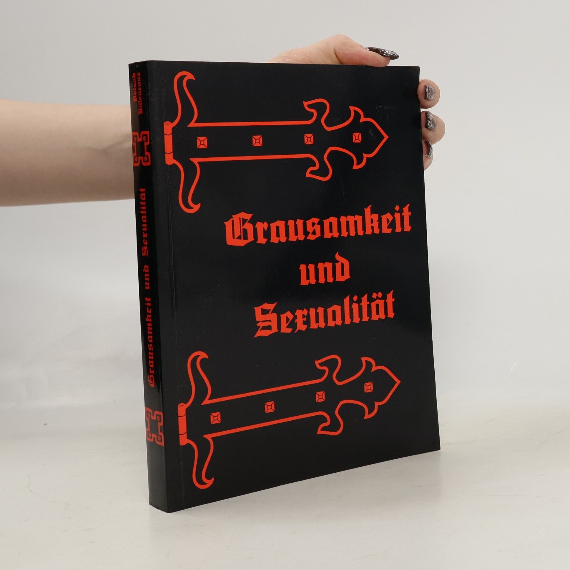 Roland Villeneuve Grausamkeit und Sexualität