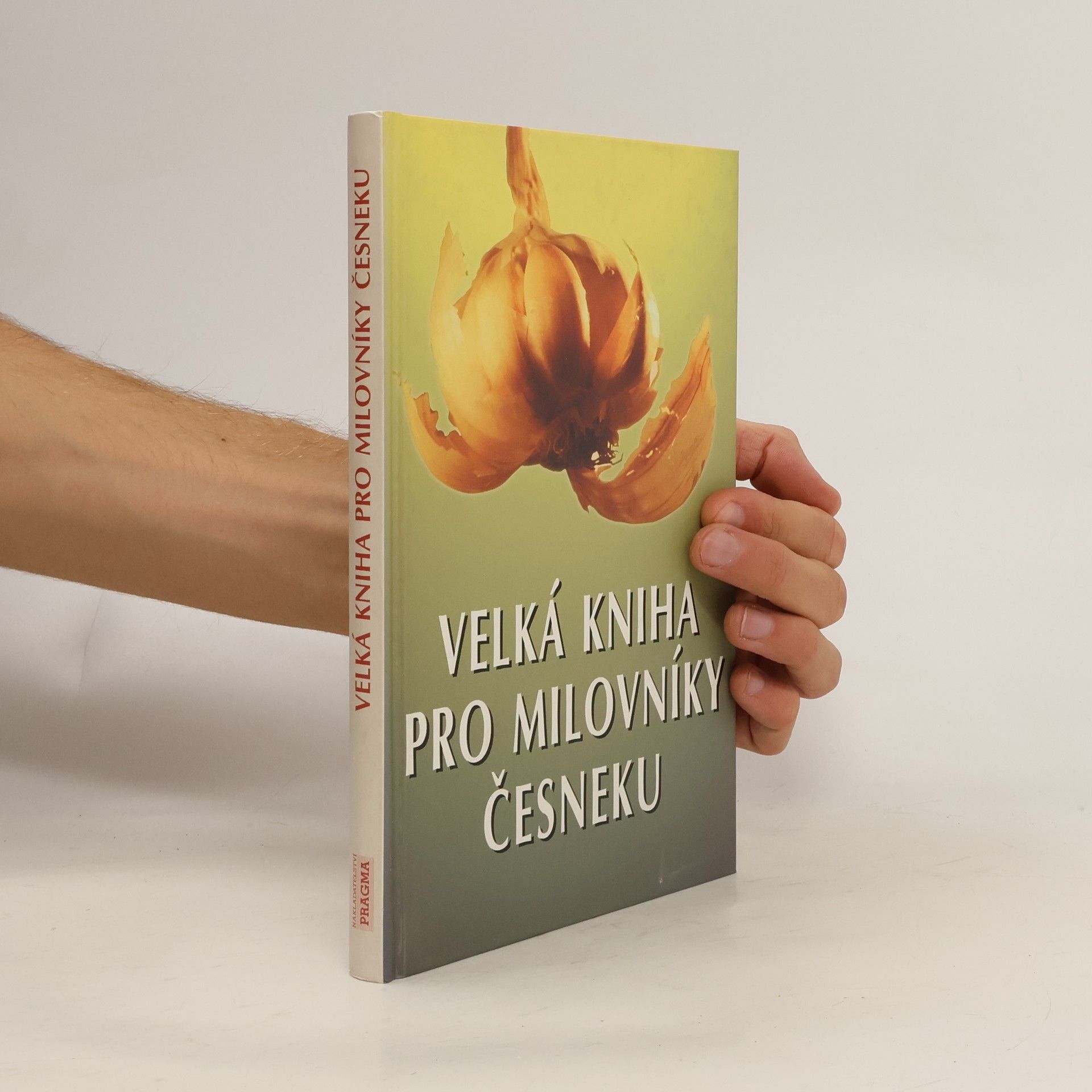 Eugen Stumpf Velká kniha pro milovníky česneku