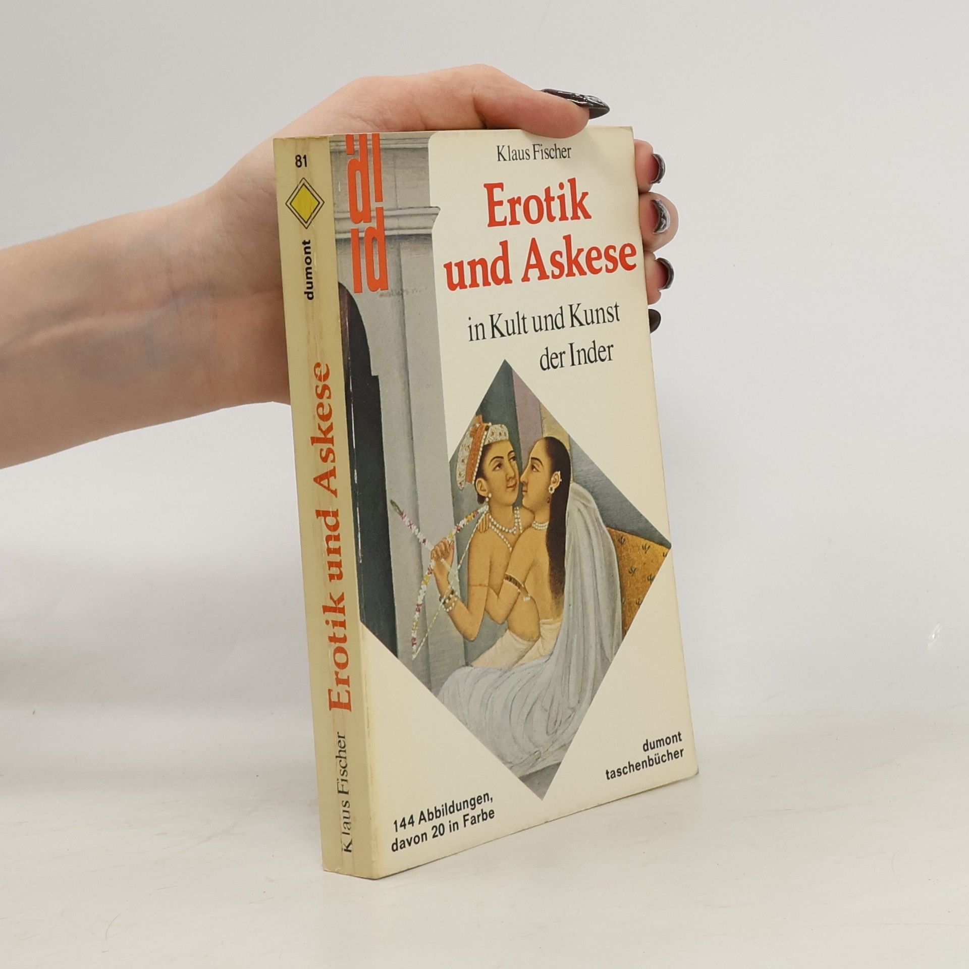 Klaus Fischer-Appelt Erotik und Askese in Kult und Kunst der Inder