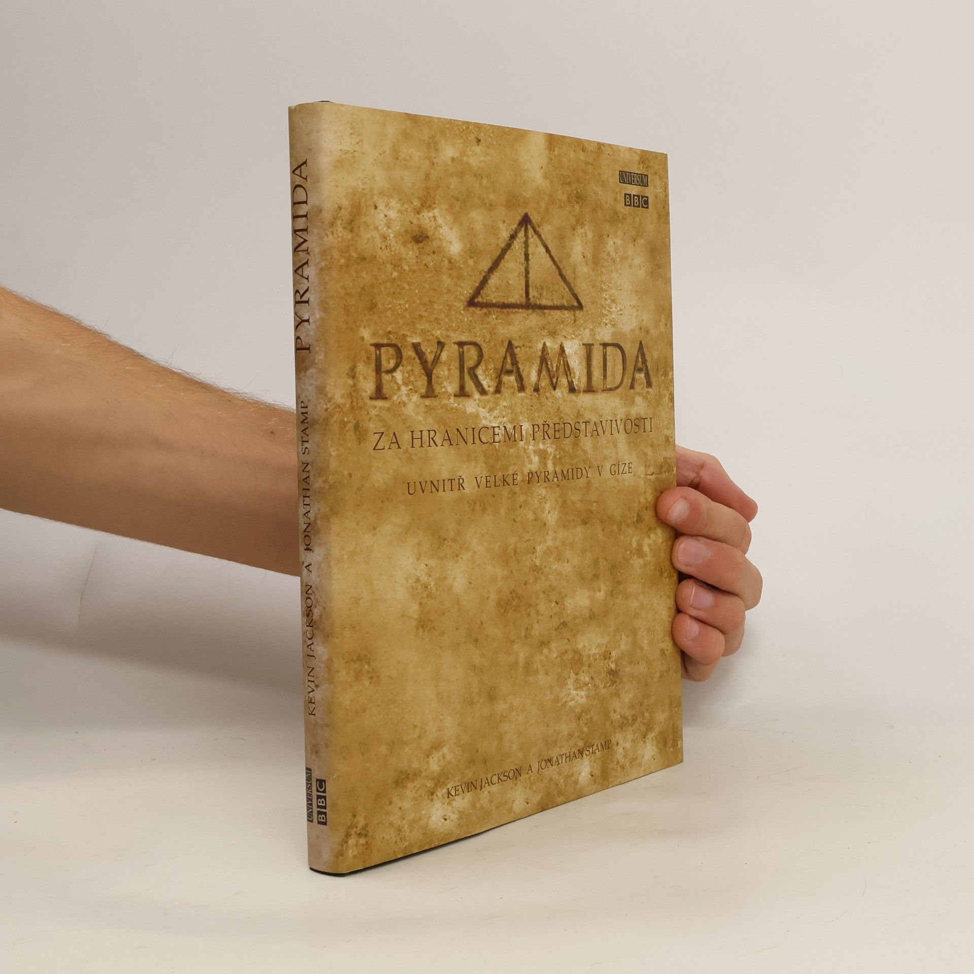 Kevin Jackson Pyramida: Za hranicemi představivosti: Uvnitř velké pyramidy v Gíze