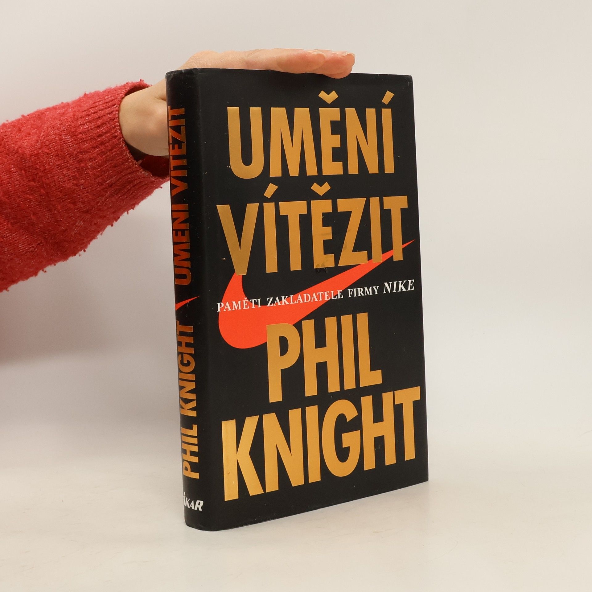 Phil Knight Umění vítězit. Paměti zakladatele firmy Nike.