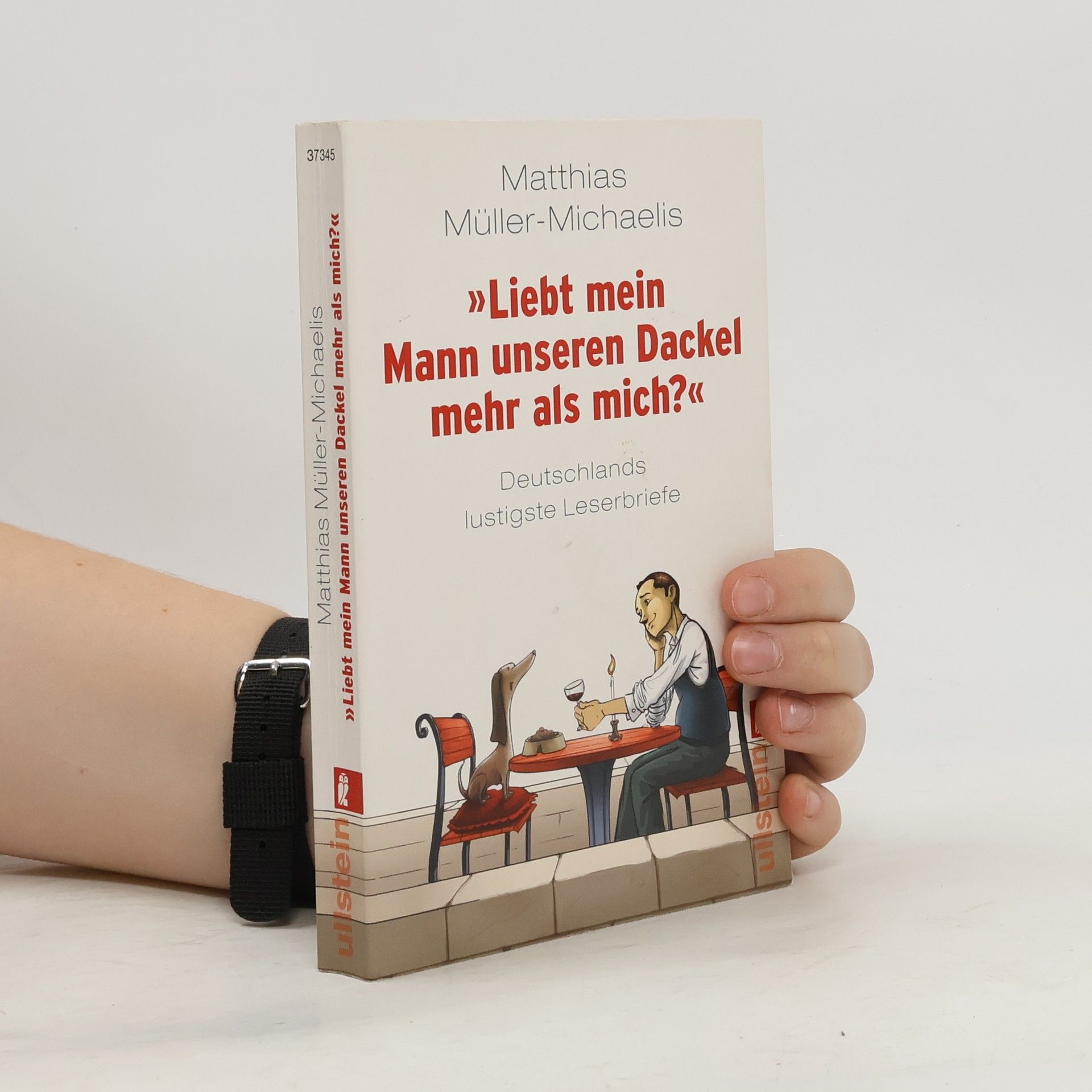 »Liebt mein Mann unseren Dackel mehr als mich?«. Deutschlands lustigste Leserbriefe