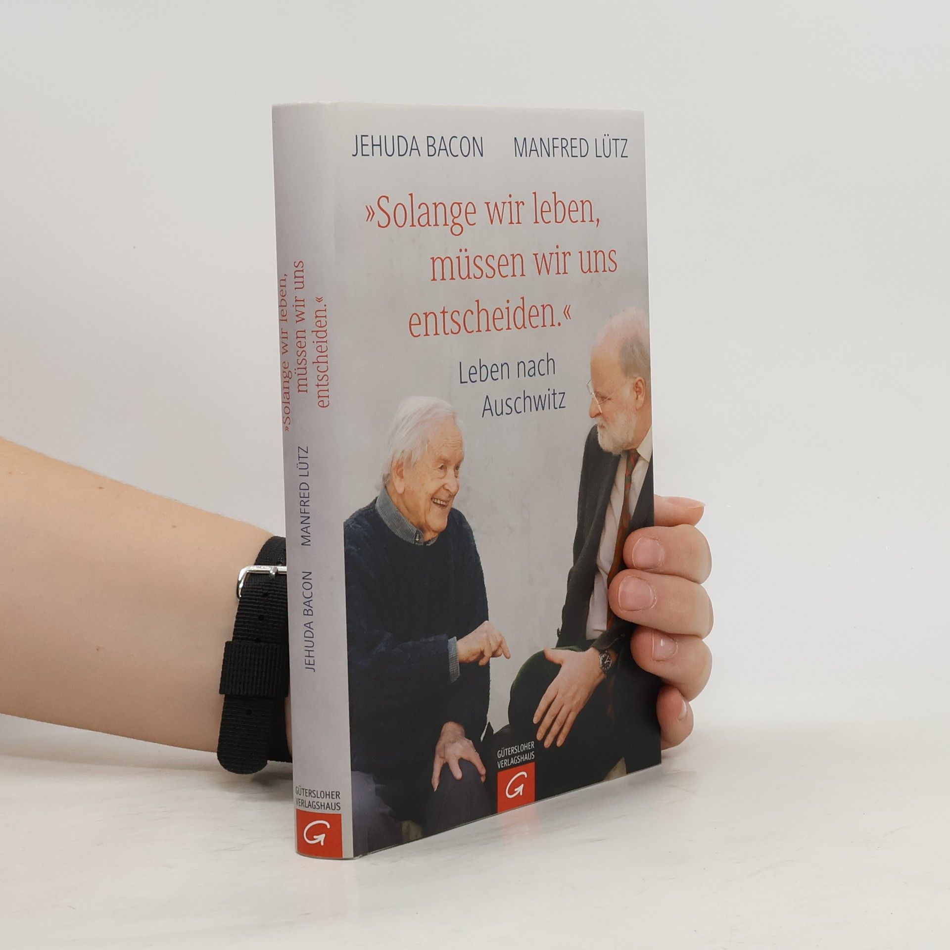 "Solange wir leben, müssen wir uns entscheiden."