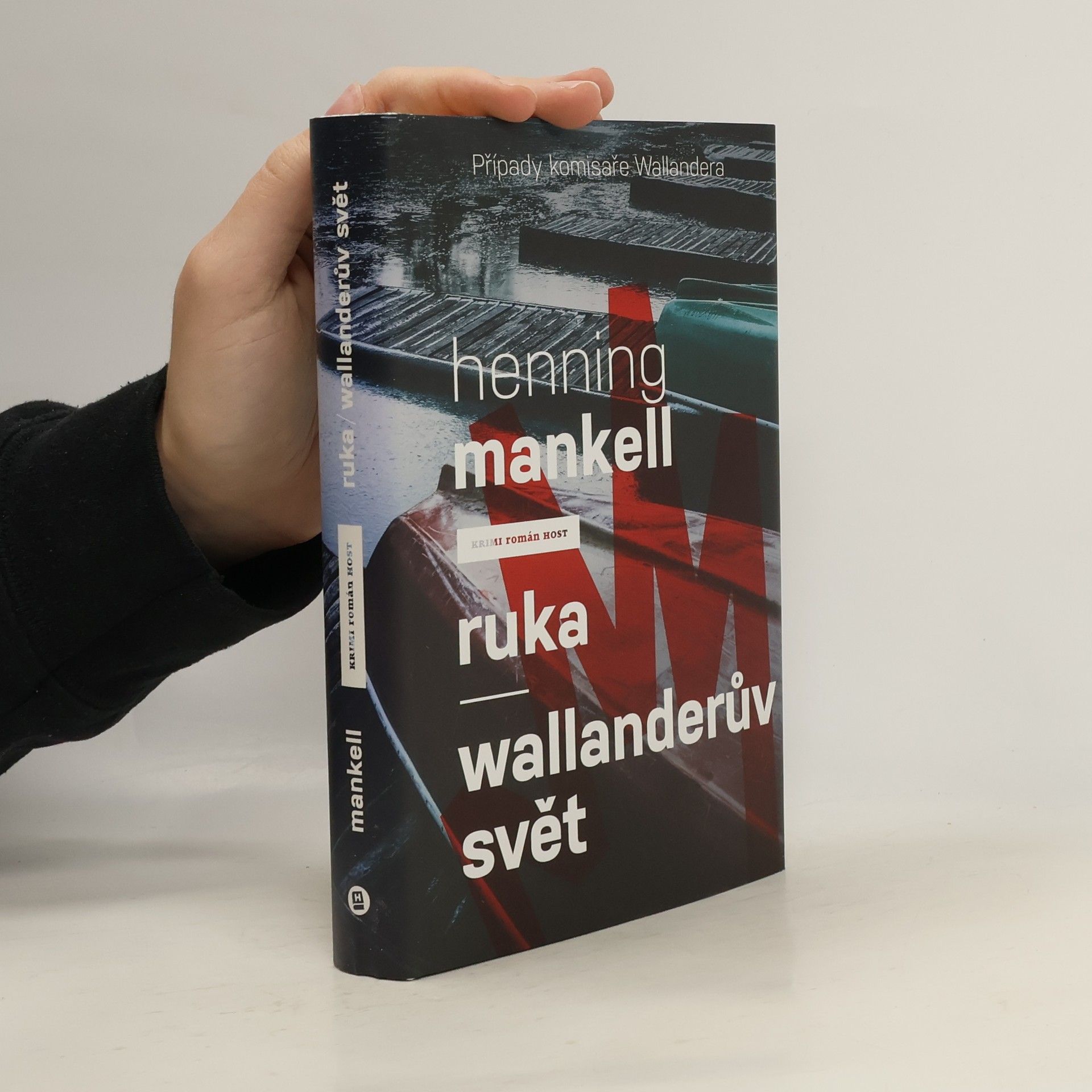 Henning Mankell Ruka / Wallanderův svět