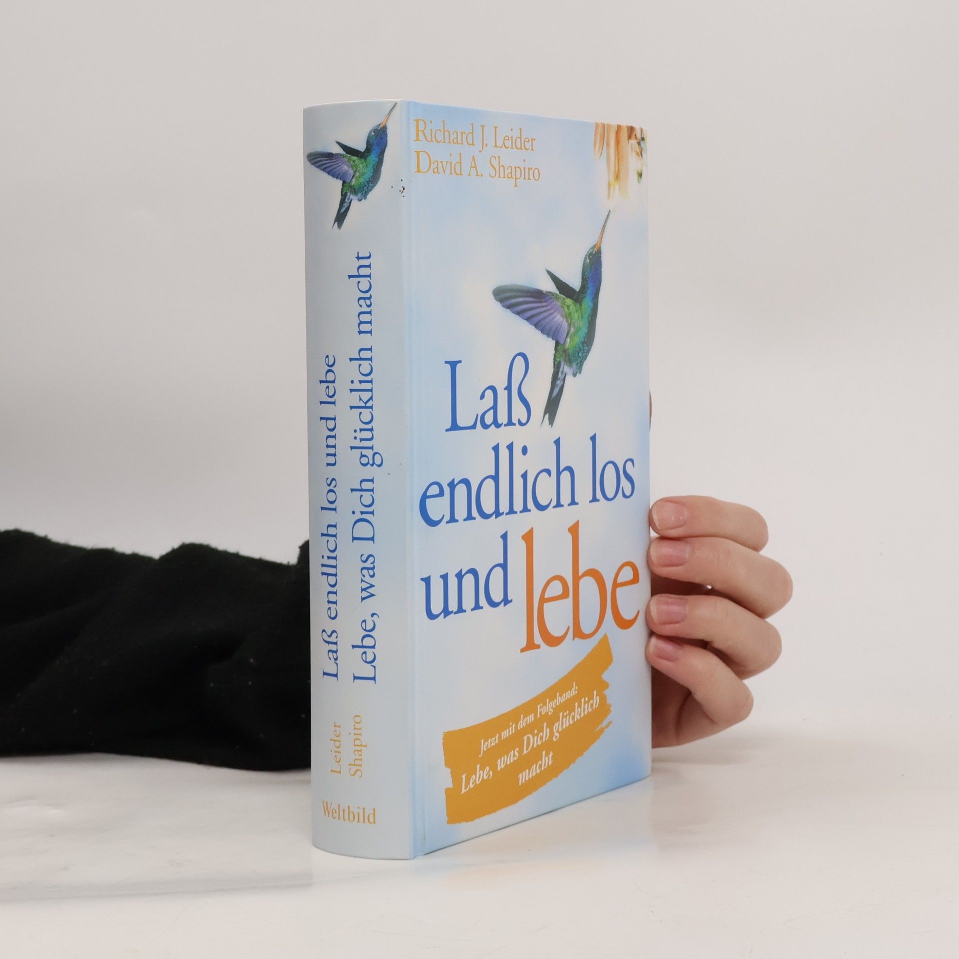 Richard J. Leider Laß endlich los und lebe