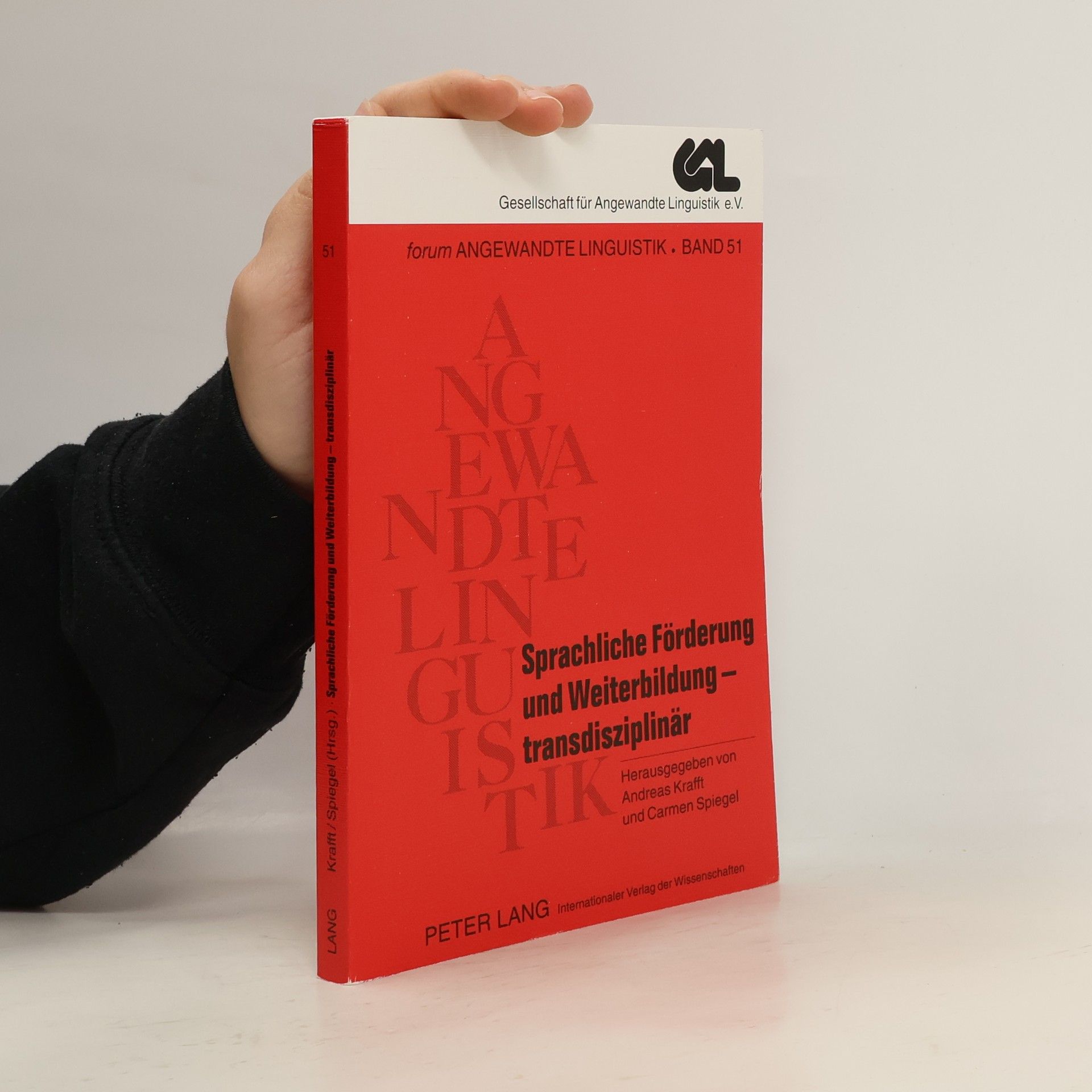 Andreas Michael Krafft Forum Angewandte Linguistik - 51: Sprachliche Förderung und Weiterbildung - transdisziplinär