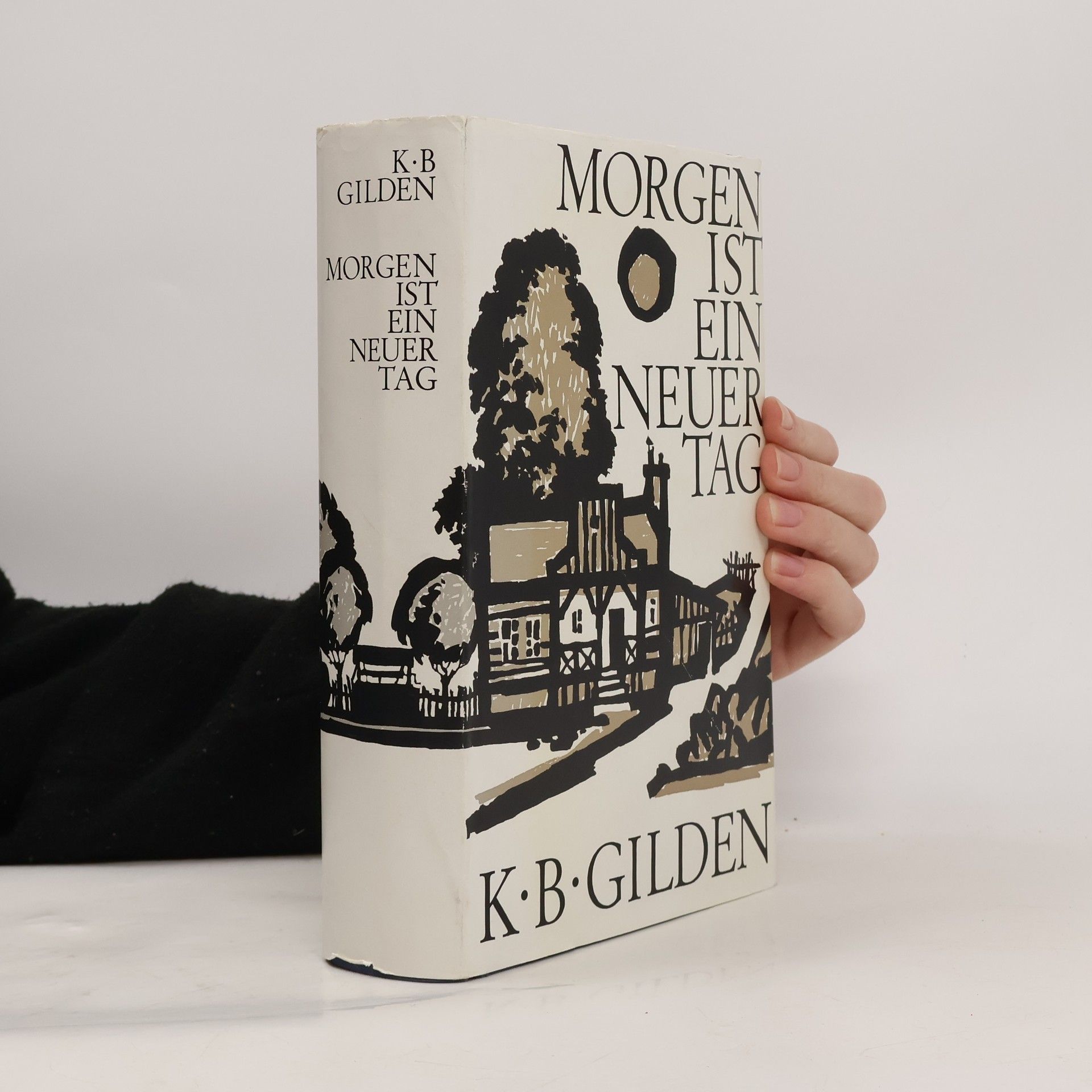 K. B. Gilden Morgen ist ein neuer Tag