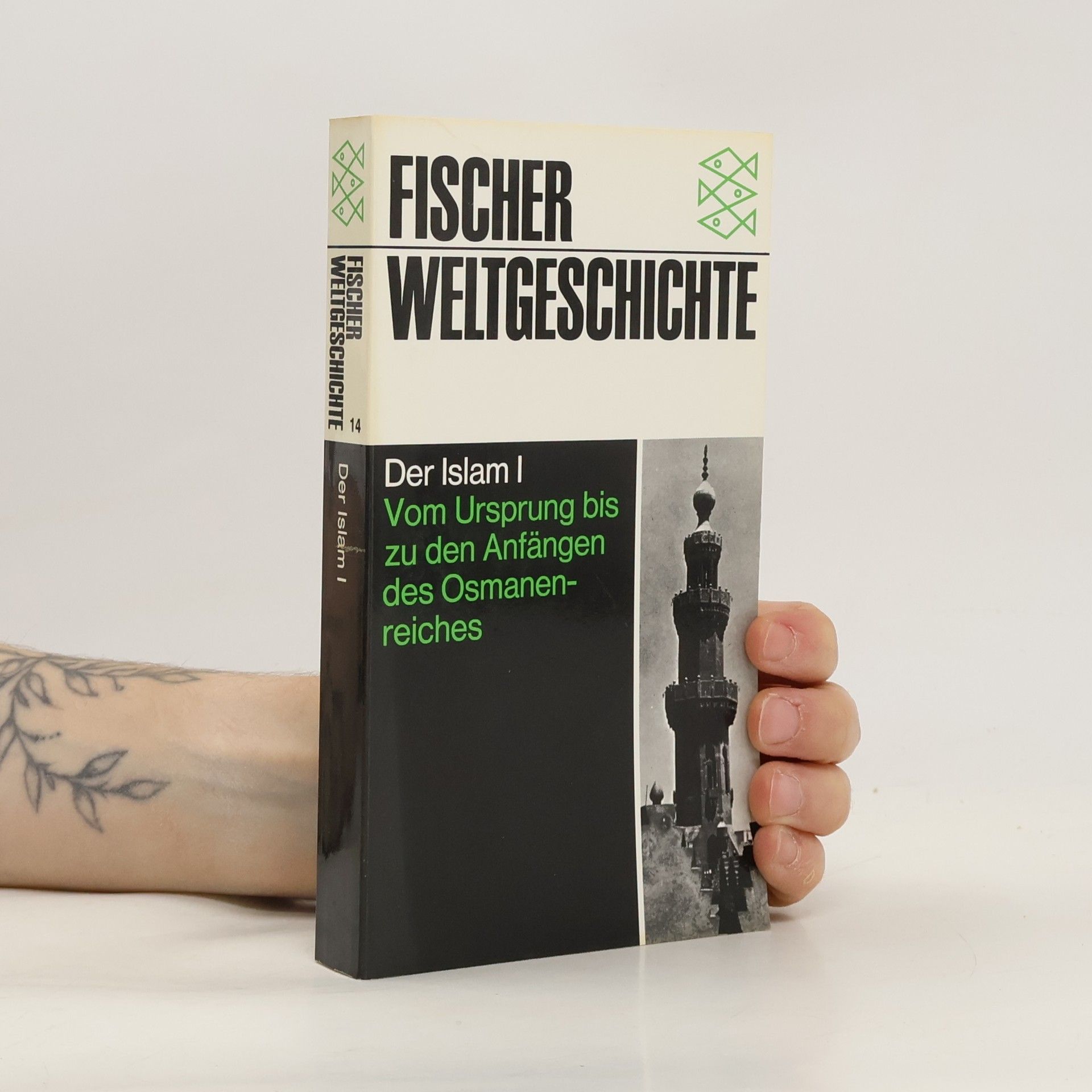Claude Cahen Der Islam I. Vom Ursprung bis zu den Anfängen des Osmanenreiches