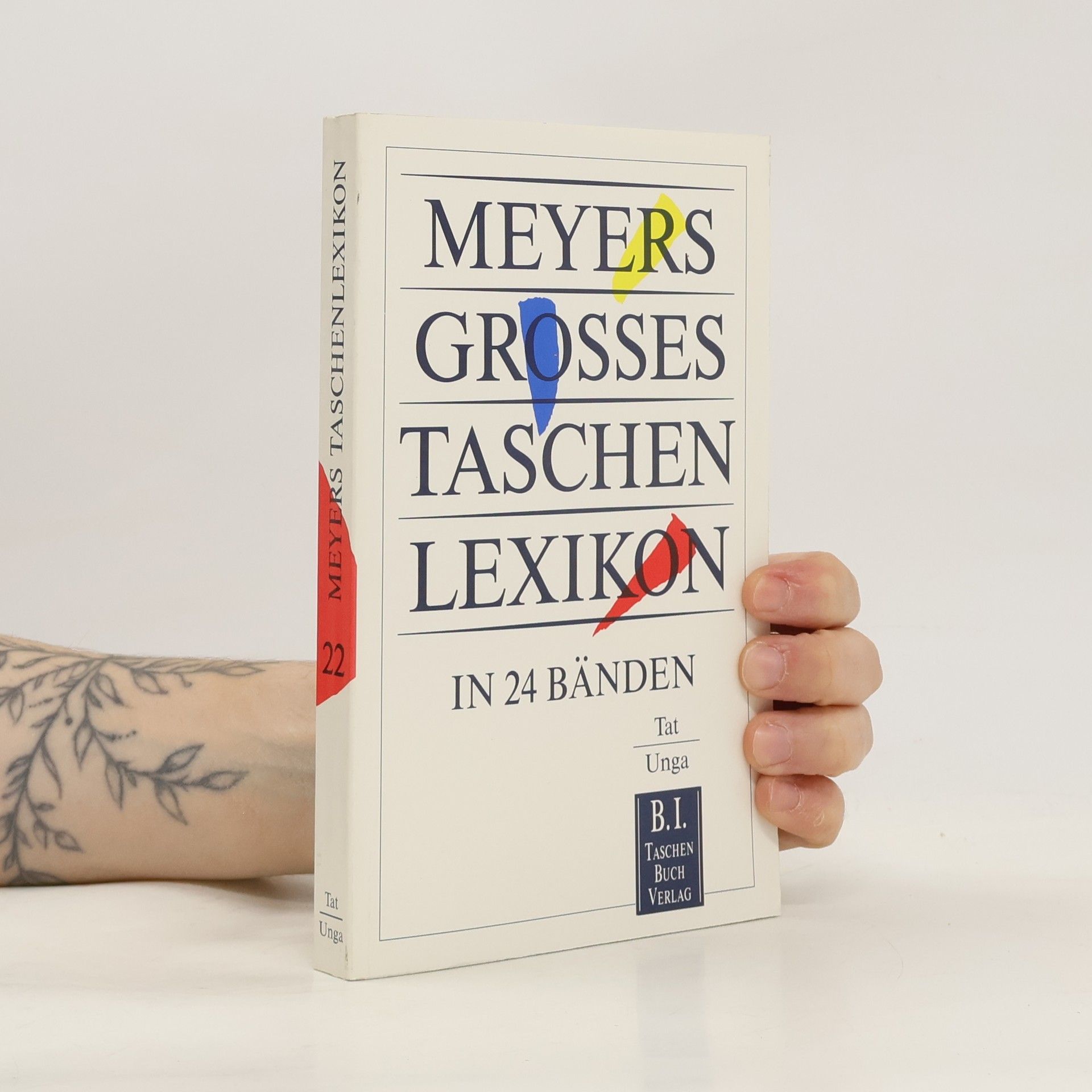 Kolektiv autorů Meyers grosses Taschenlexikon : in 24 Bänden. Bd. 22, Tat-Unga