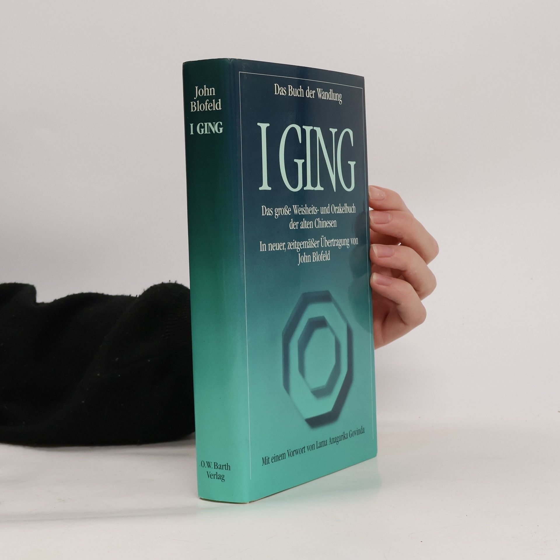 John Blofeld I Ging. Das Buch der Verwandlung. Vorw. v. Anagarika Govinda