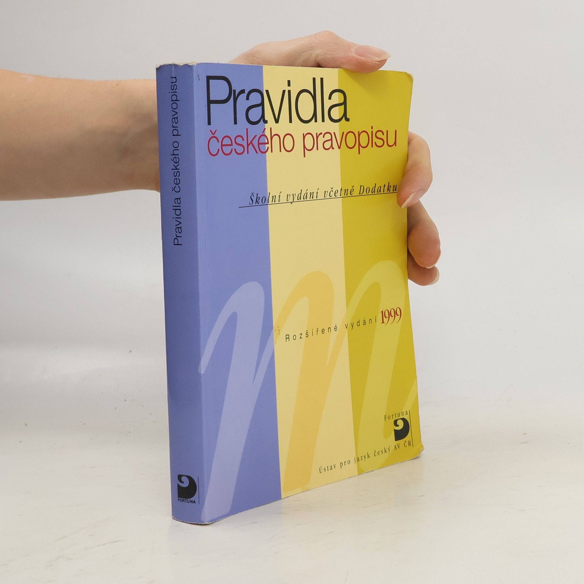 Kolektív autorov Pravidla českého pravopisu : školní vydání včetně Dodatku