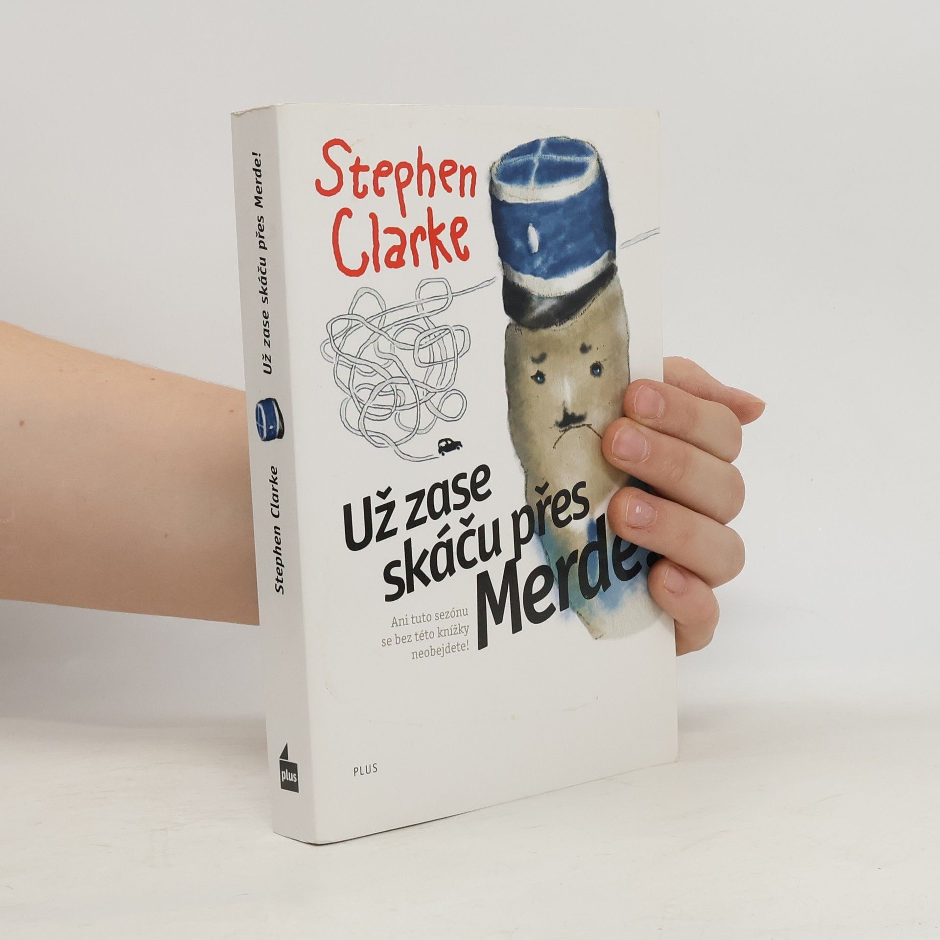 Stephen Clarke Už zase skáču přes Merde!