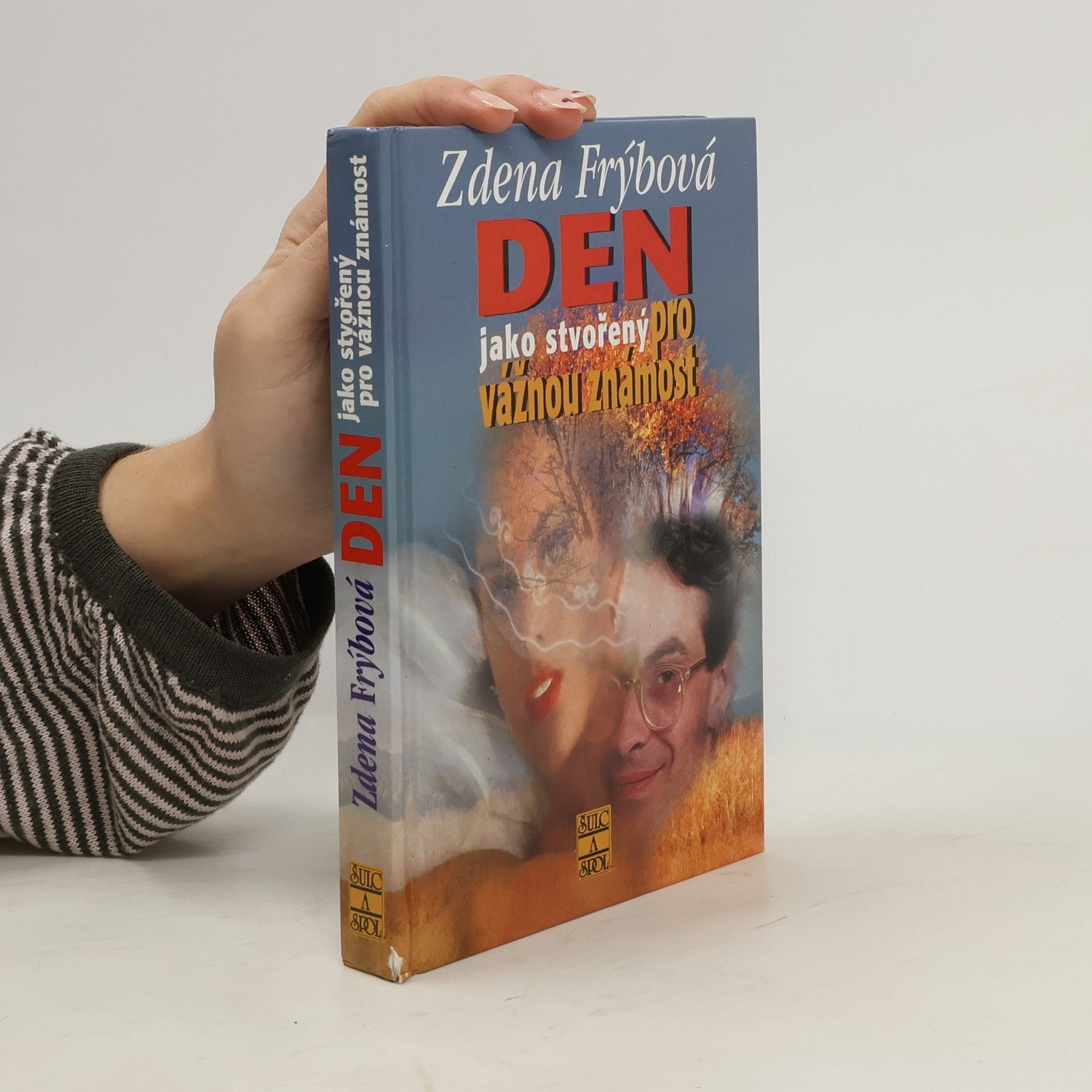 Zdena Frýbová Den jako stvořený pro vážnou známost