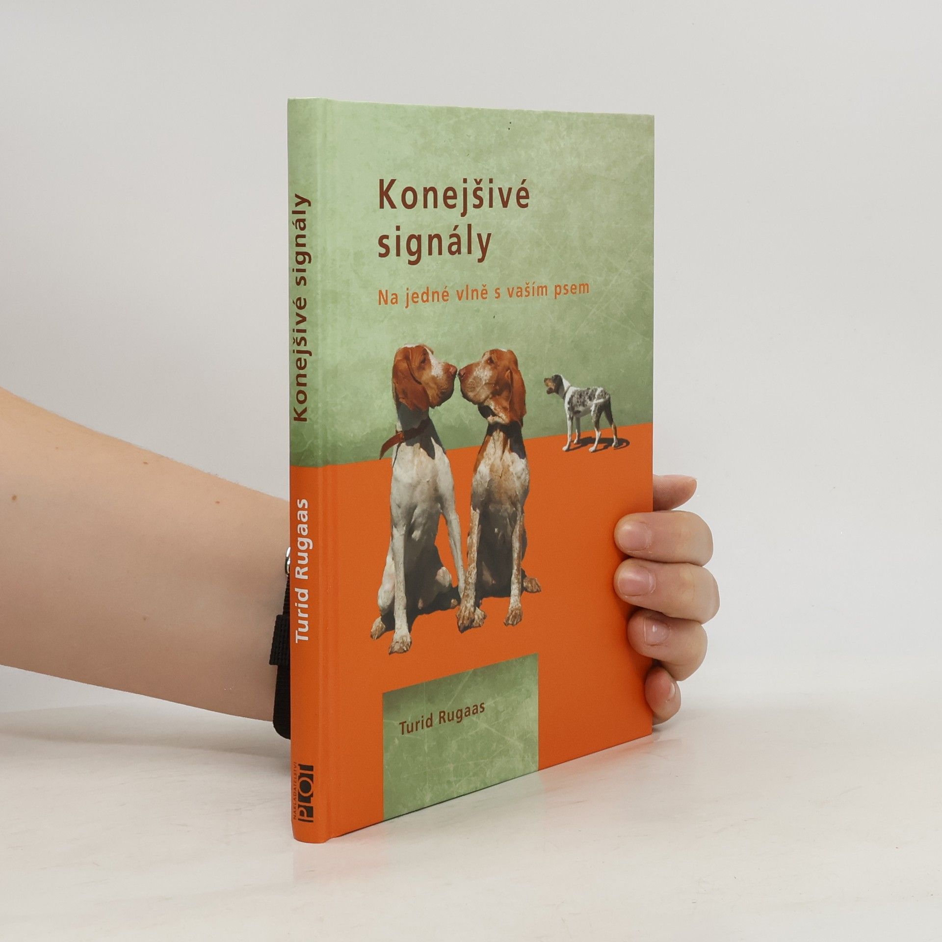 Turid Rugaas Konejšivé signály. Na jedné vlně s vaším psem