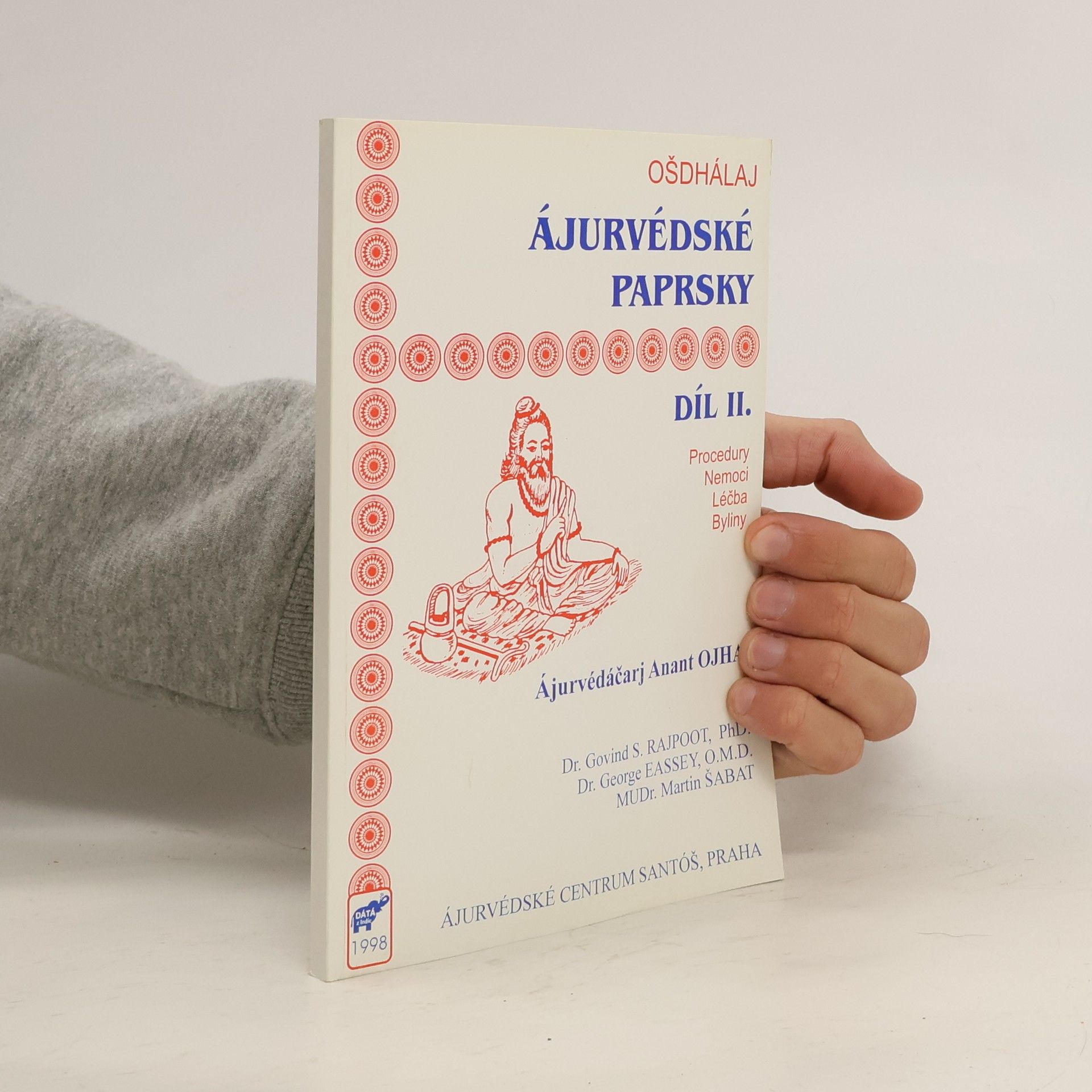 Ájurvédáčárj Anant Ojha Ájurvédské paprsky II.