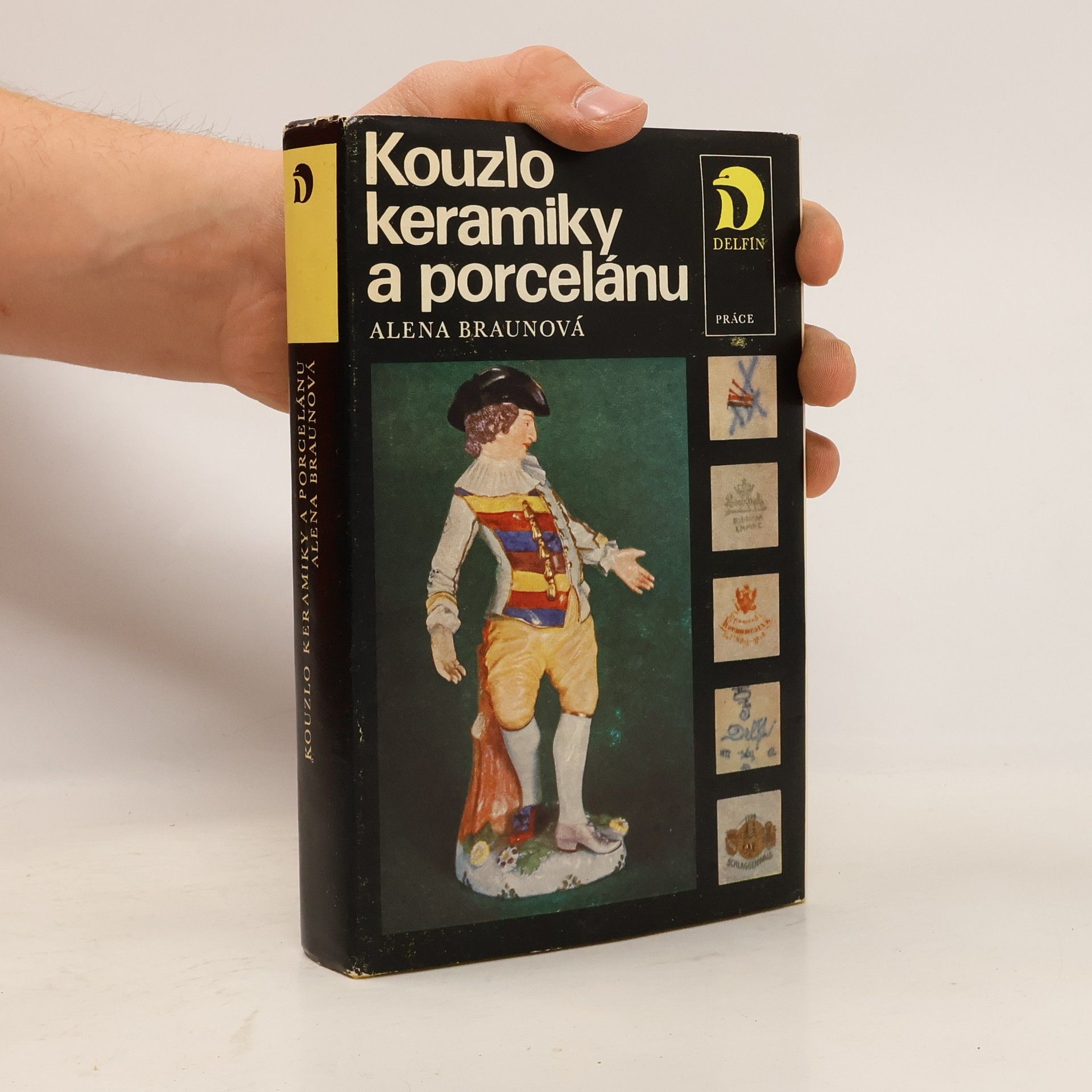 Alena Braunová Kouzlo keramiky a porcelánu