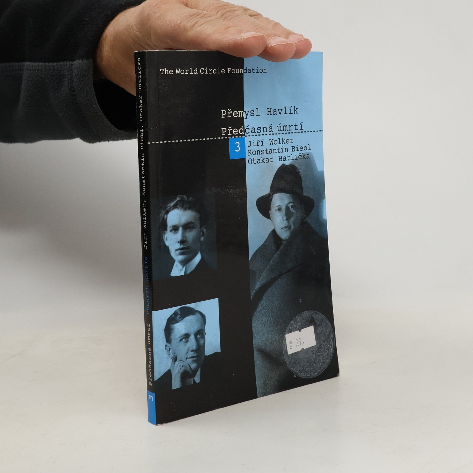 Přemysl Havlík Předčasná úmrtí. 3. díl. Jiří Wolker, Konstantin Biebl, Otakar Batlička