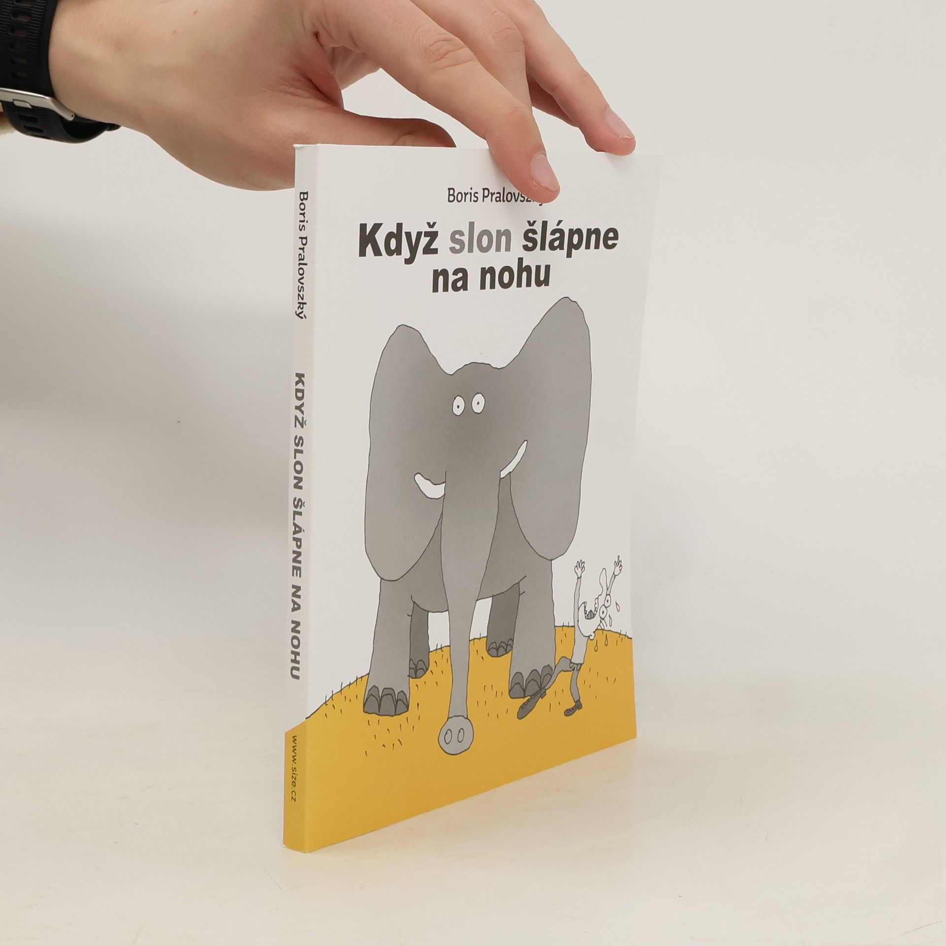 Boris Pralovszký Když slon šlápne na nohu