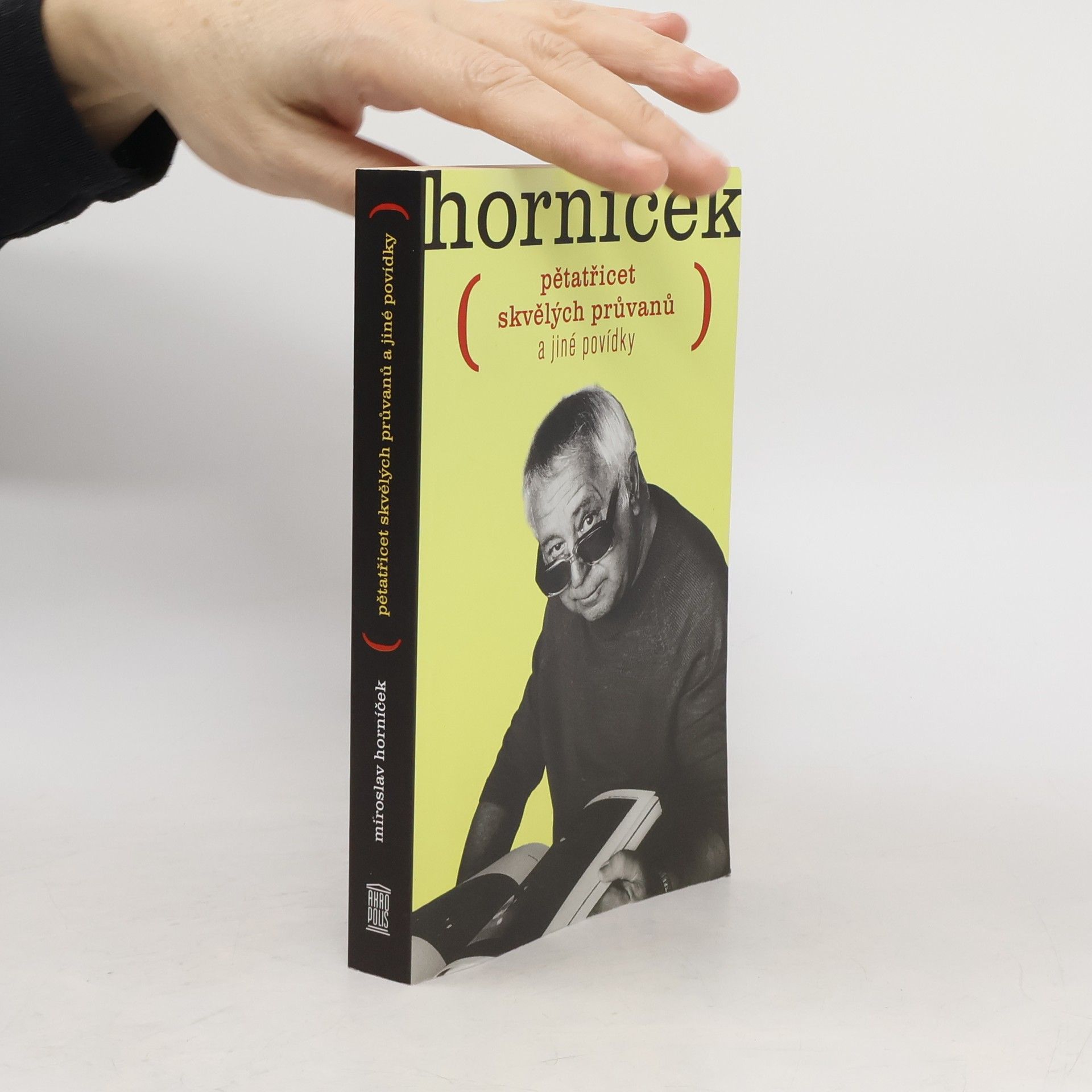 Miroslav Horníček Pětatřicet skvělých průvanů a jiné povídky