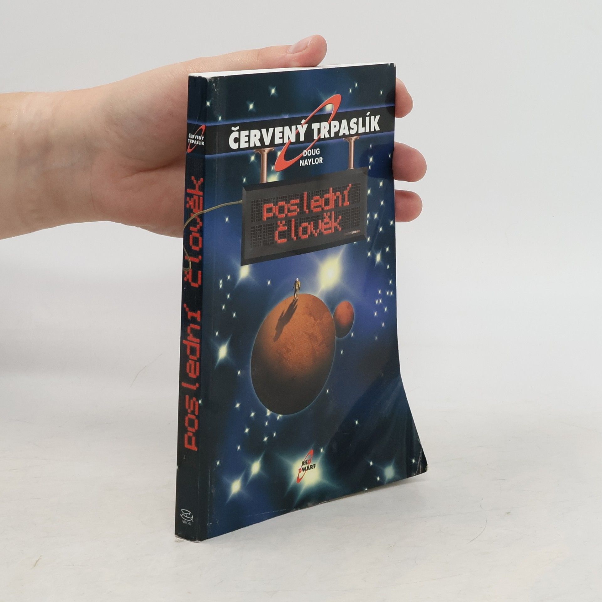 Doug Naylor Poslední člověk. Červený trpaslík