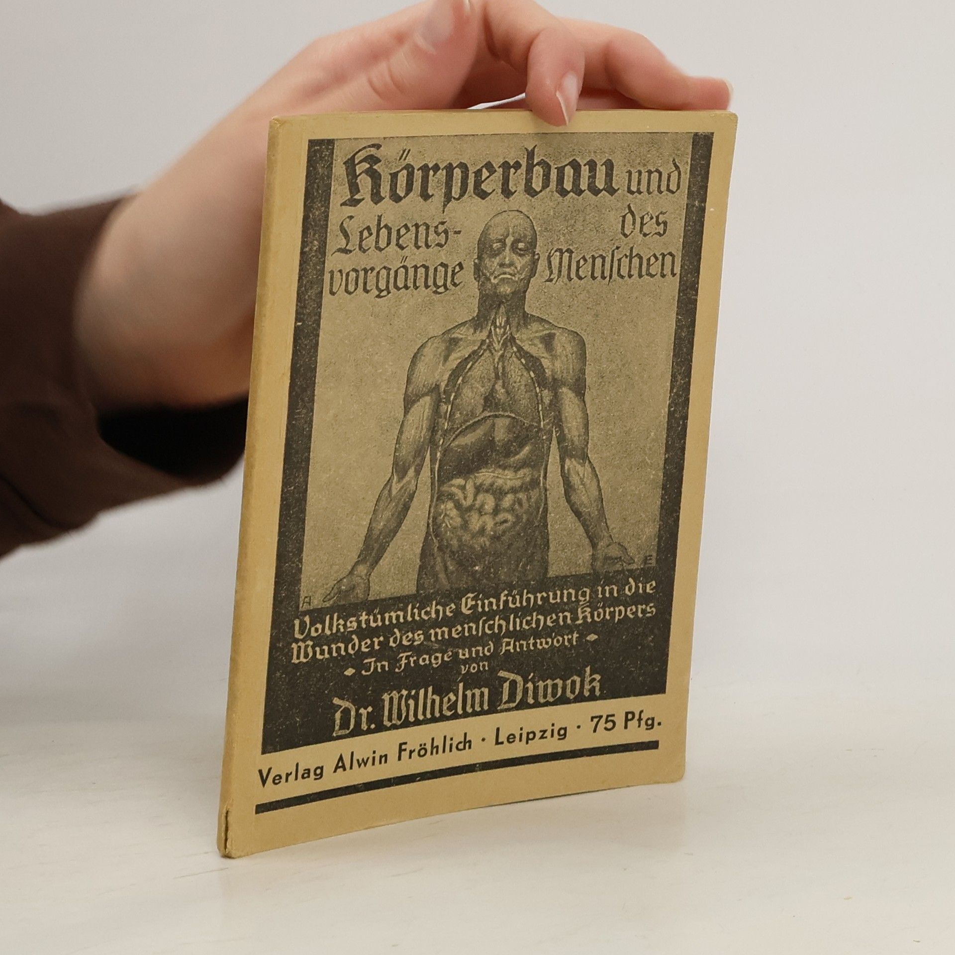 Dr. Wilhelm Diwok Körperbau und Lebensvorgänge des Menschen