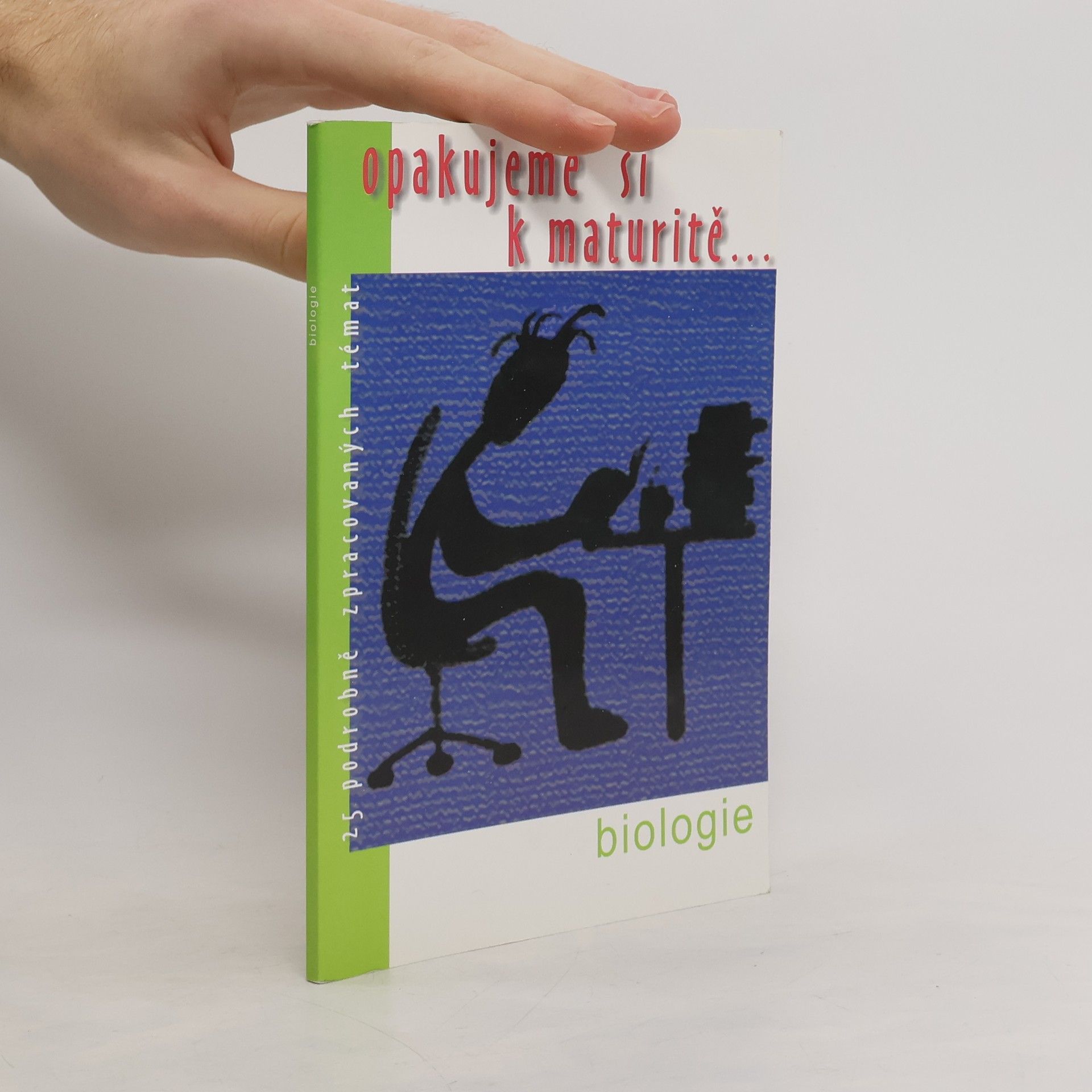 Biologie : 25 podrobně zpracovaných témat