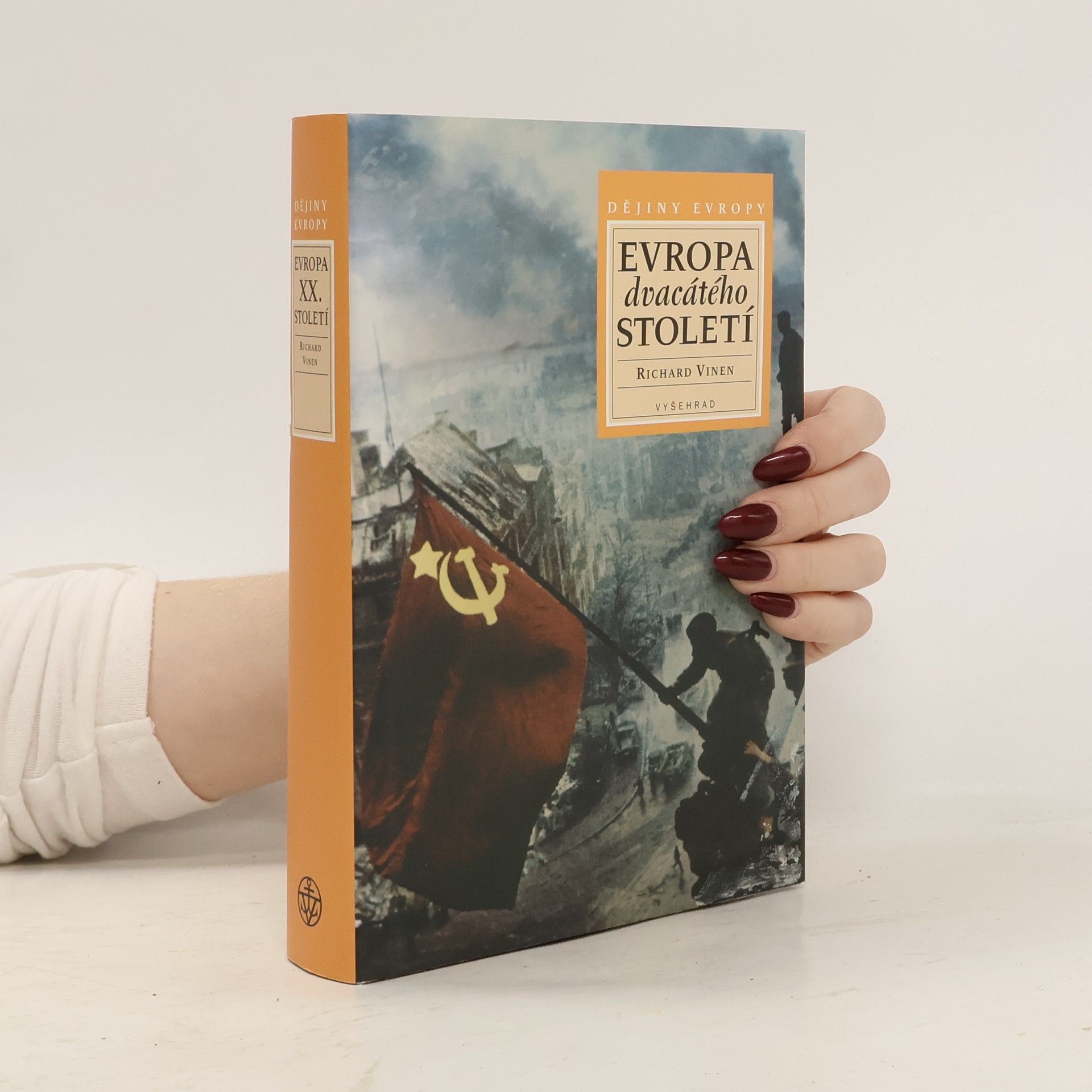 Richard Vinen Evropa dvacátého století