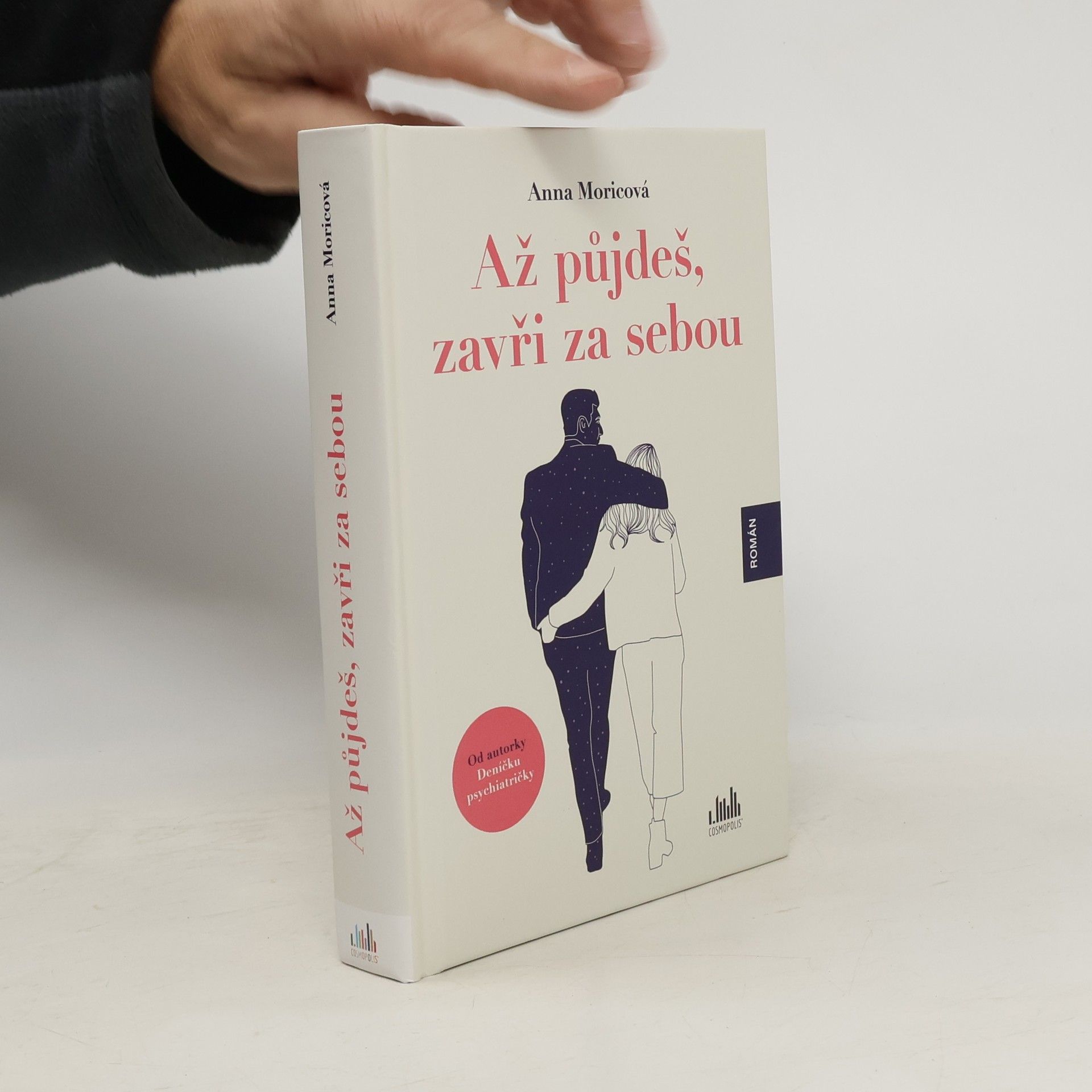 Anna Moricová Až půjdeš, zavři za sebou