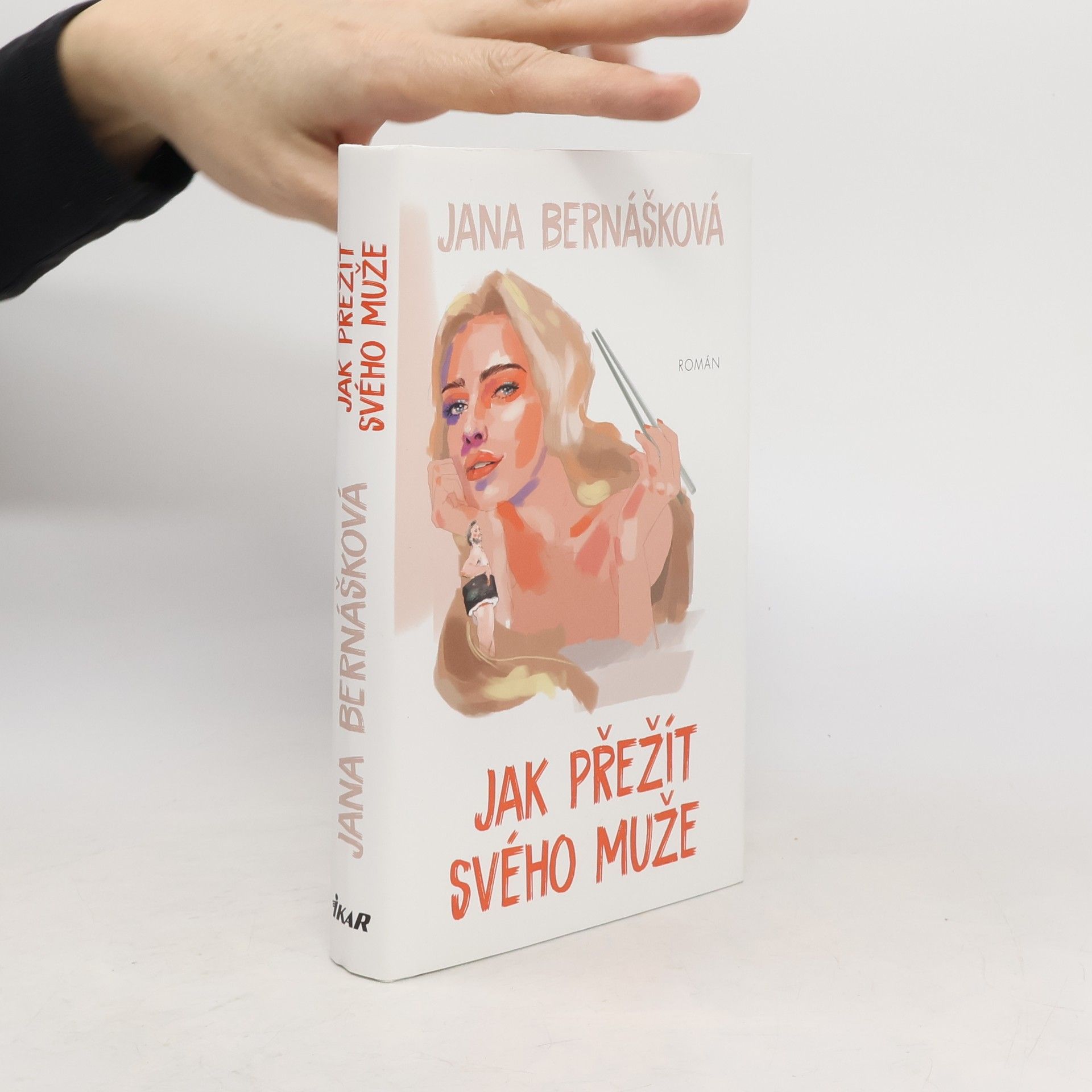 Jana Bernášková Jak přežít svého muže