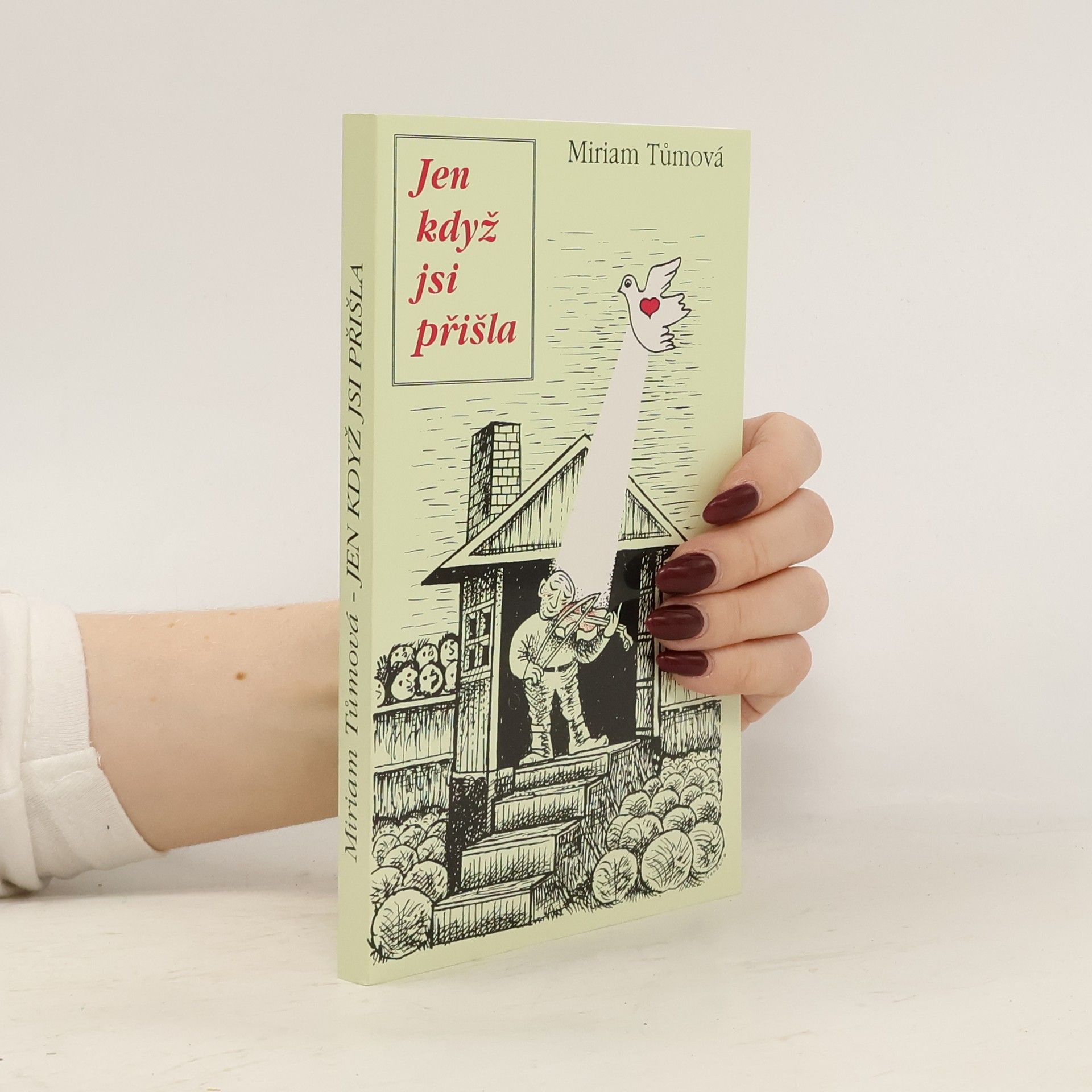 Jen když jsi přišla