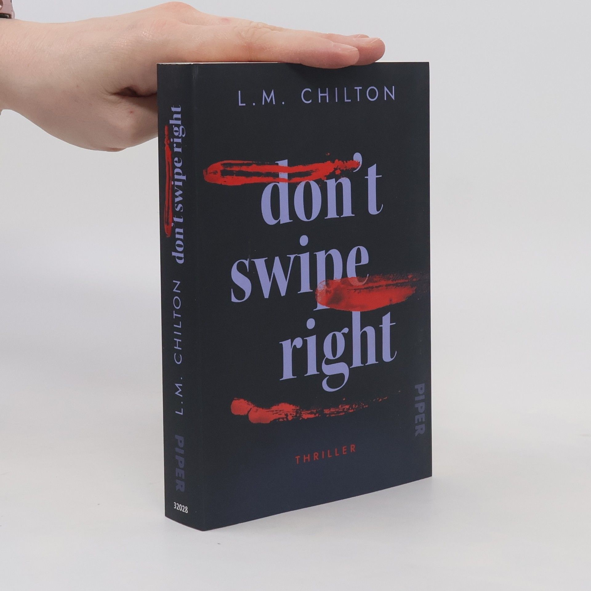L.M. Chilton Don't Swipe Right. Thriller | Modern und rasant erzählte Serienmörder-Spannung
