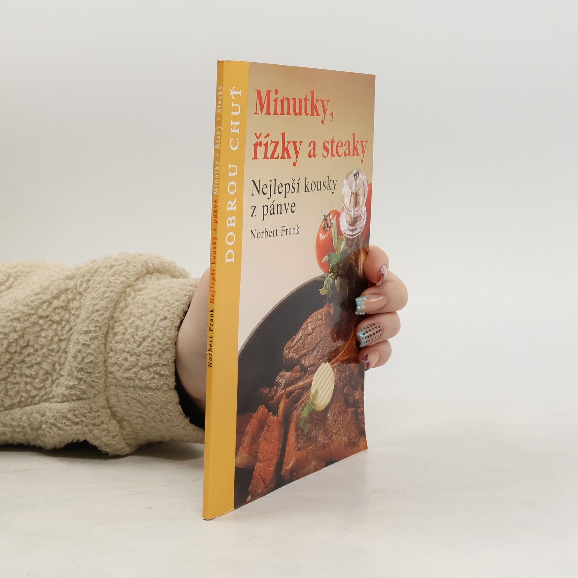 Norbert von Frankenstein Minutky, řízky a steaky. Nejlepší kousky z pánve