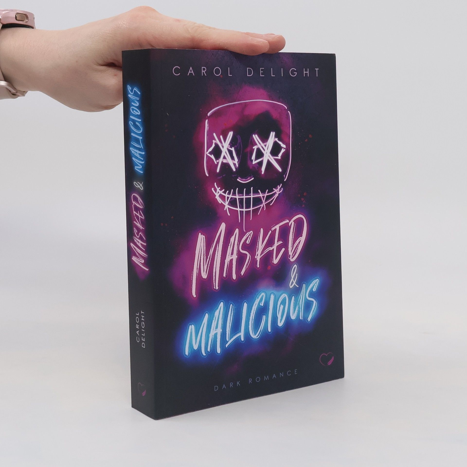 Carol Delight Masked & Malicious: Dark Romance