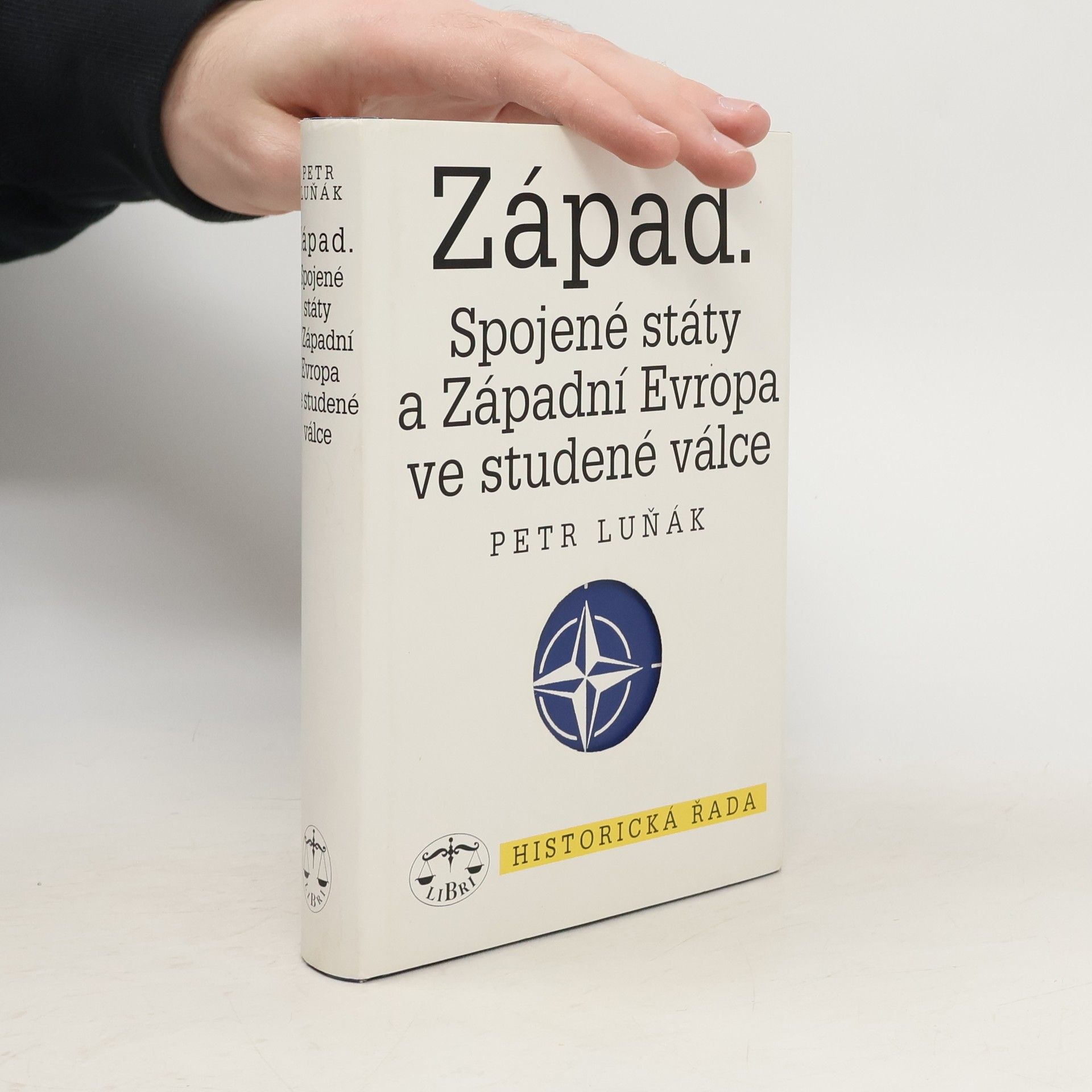 Petr Luňák Západ. Spojené státy a Západní Evropa ve studené válce