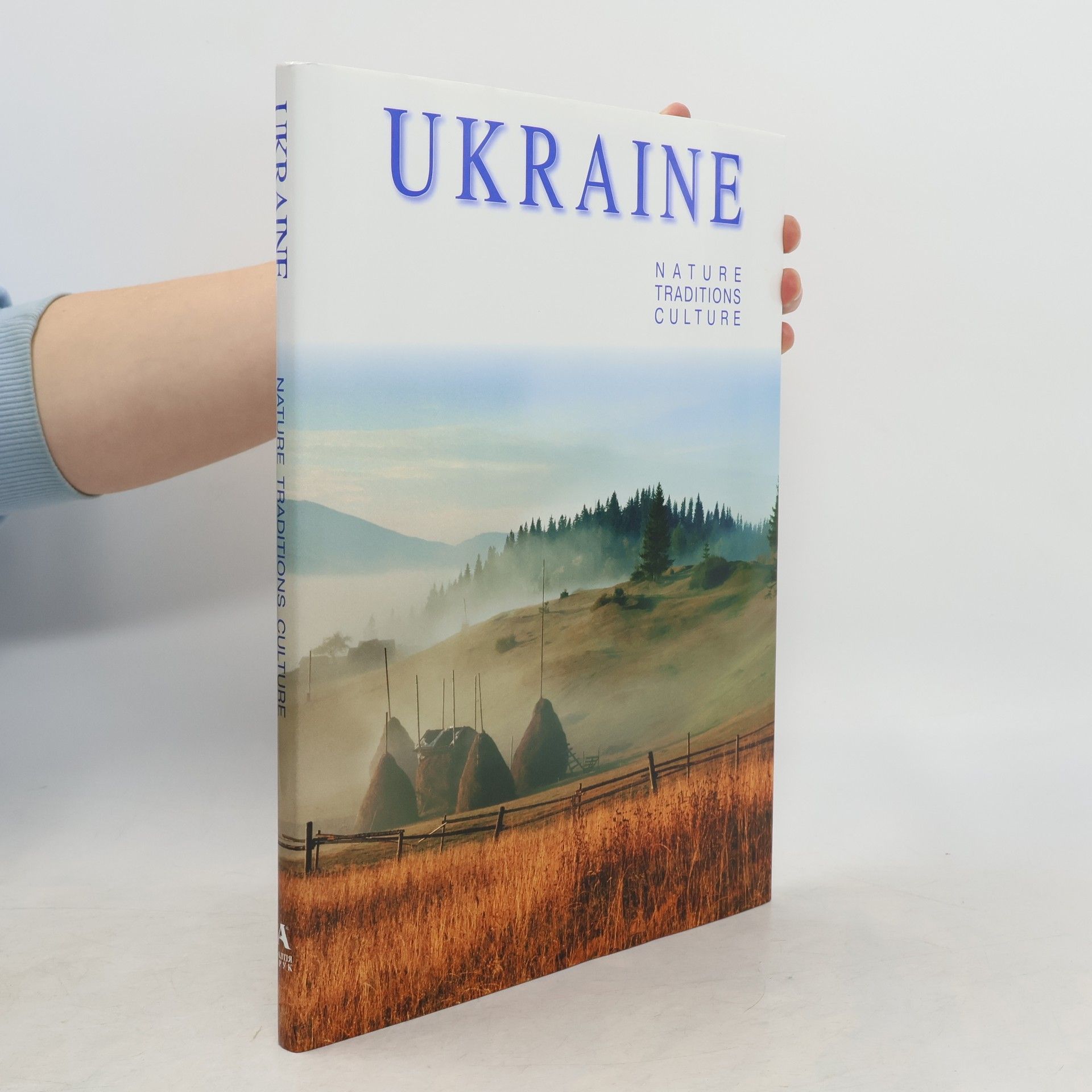 Various authors Ukraine: Nature, Traditions, Culture