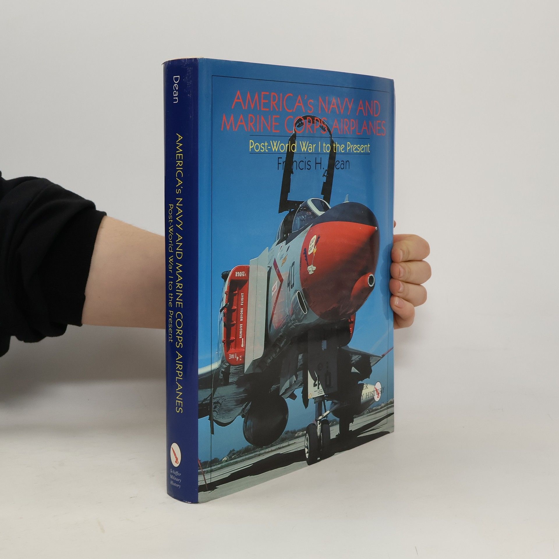 Francis H. Dean America's Navy and Marine Corps Airplanes