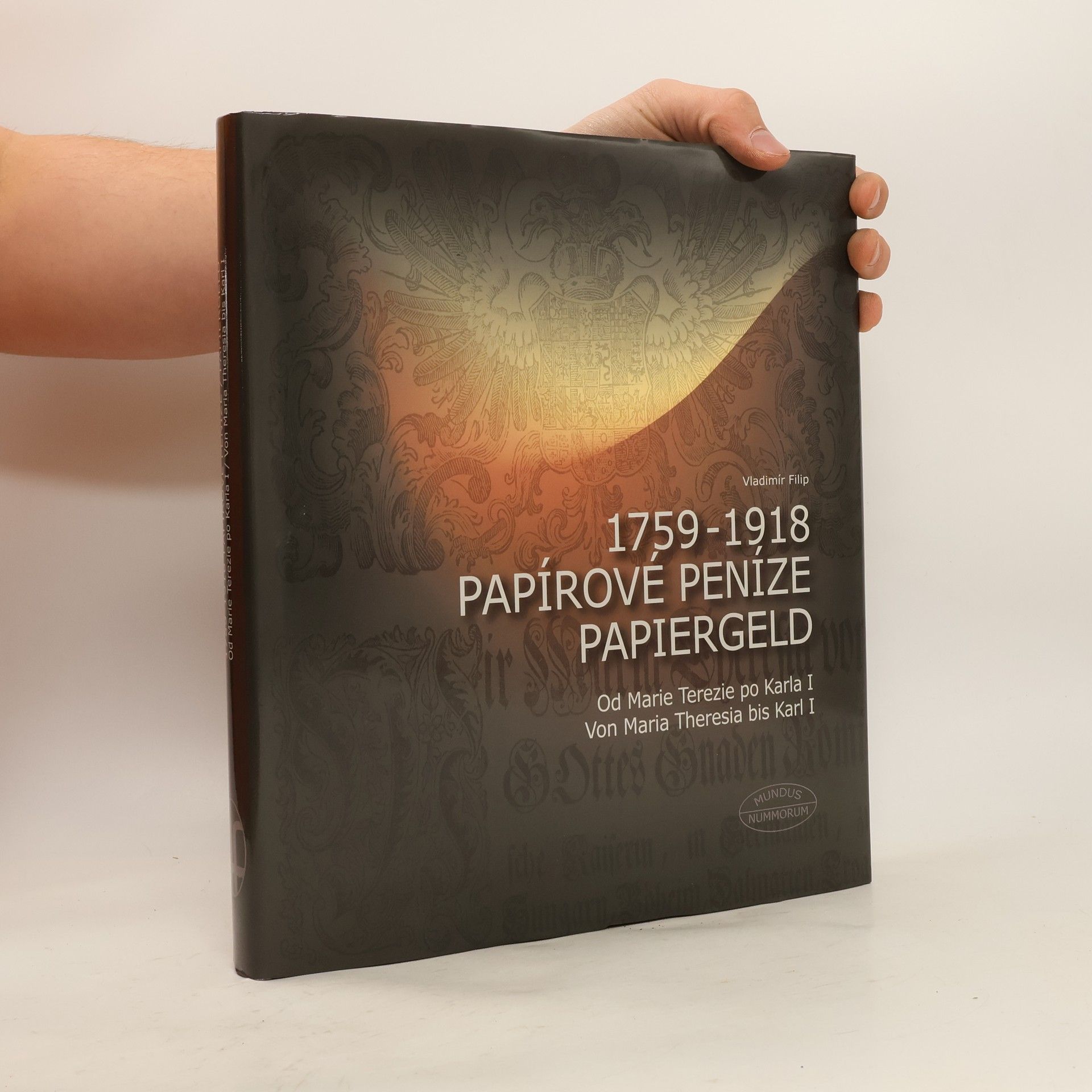 Vladimír Filip Papírové peníze 1759-1918. Papiergeld