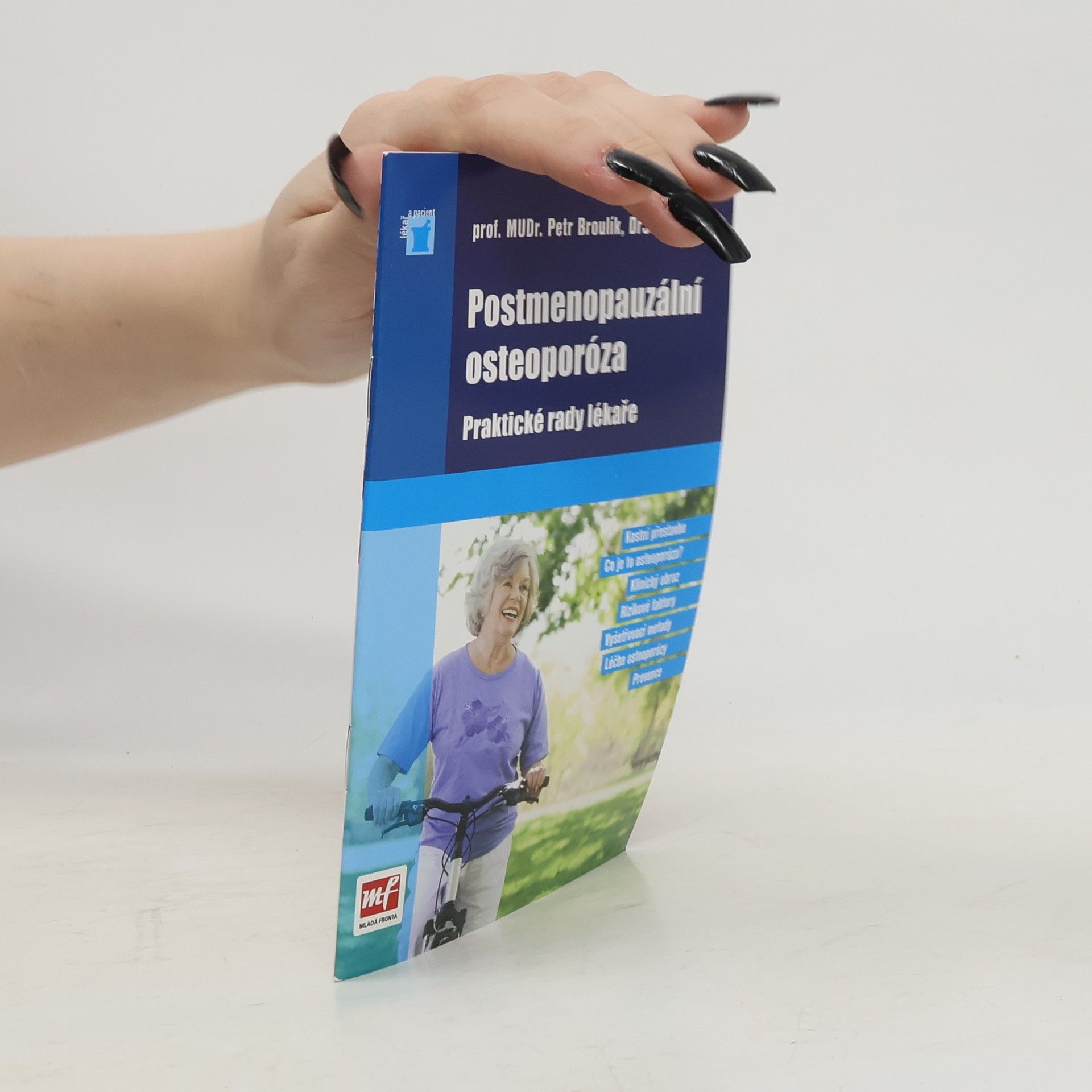 Petr Broulík Postmenopauzální osteoporóza. Praktické rady lékaře