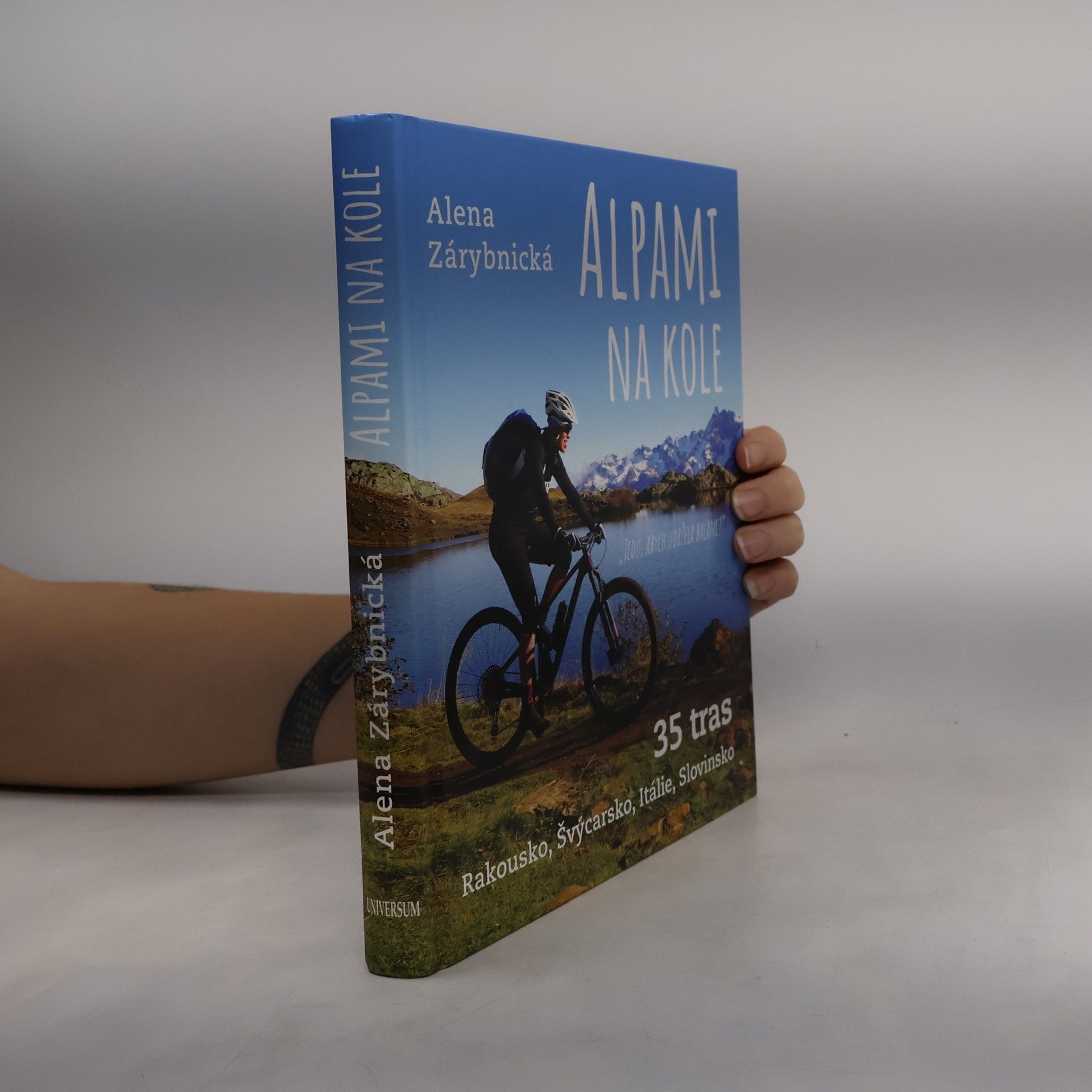 Alena Zárybnická Alpami na kole - 35 tras – Rakousko, Švýcarsko, Itálie, Slovinsko