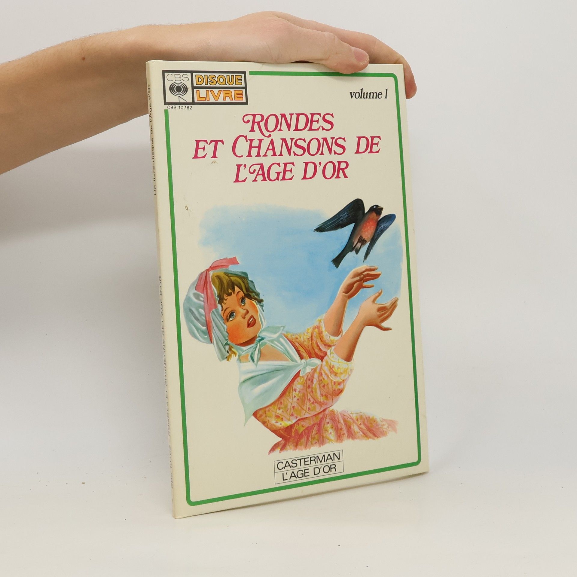 Collectif d'auteurs Rondes et Chansons de l'Age d'Or. Vol 1.