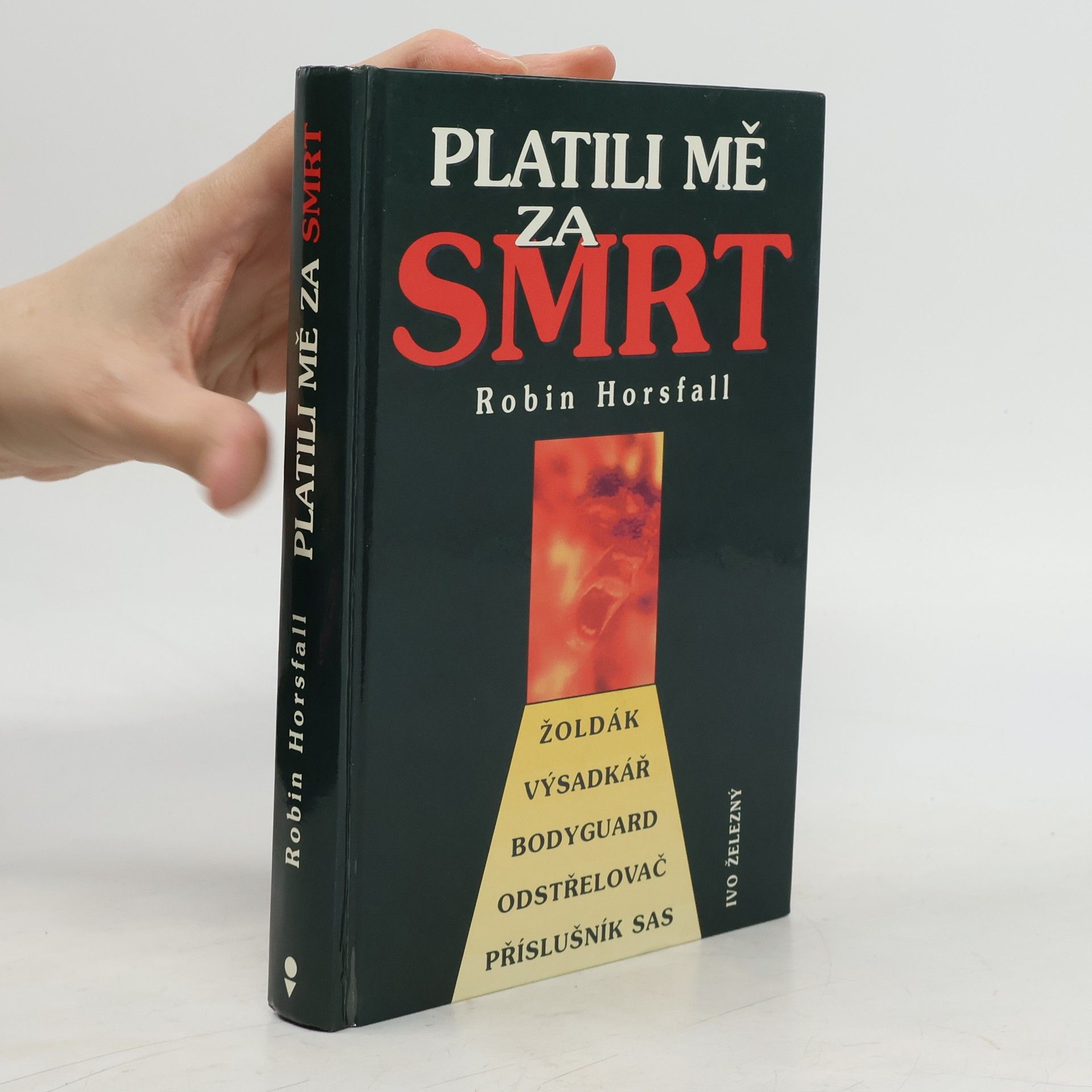 Horsfall Robin Platili mě za smrt