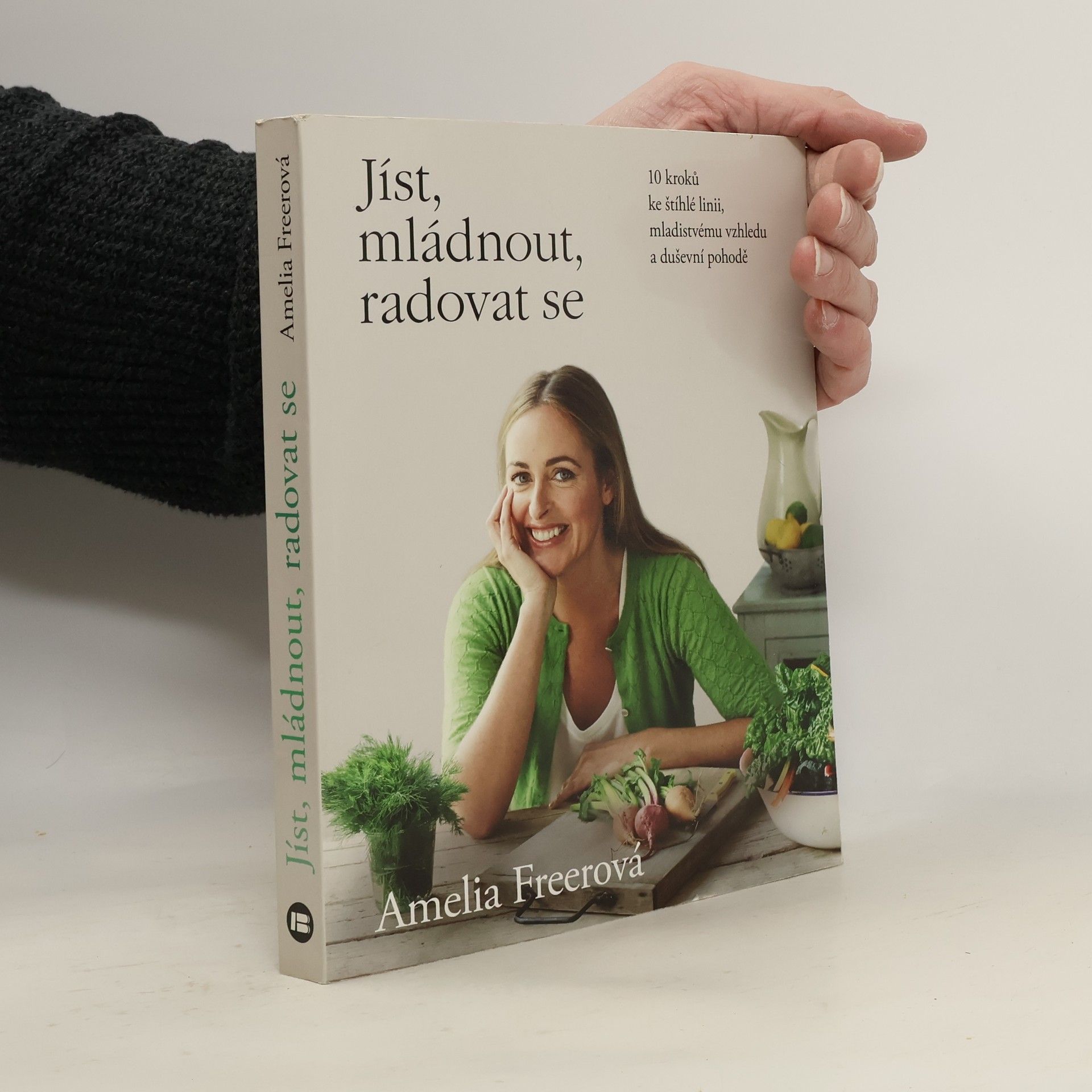 Jíst, mládnout, radovat se: 10 kroků ke štíhlé linii, mladistvému vzhledu a duševní pohodě