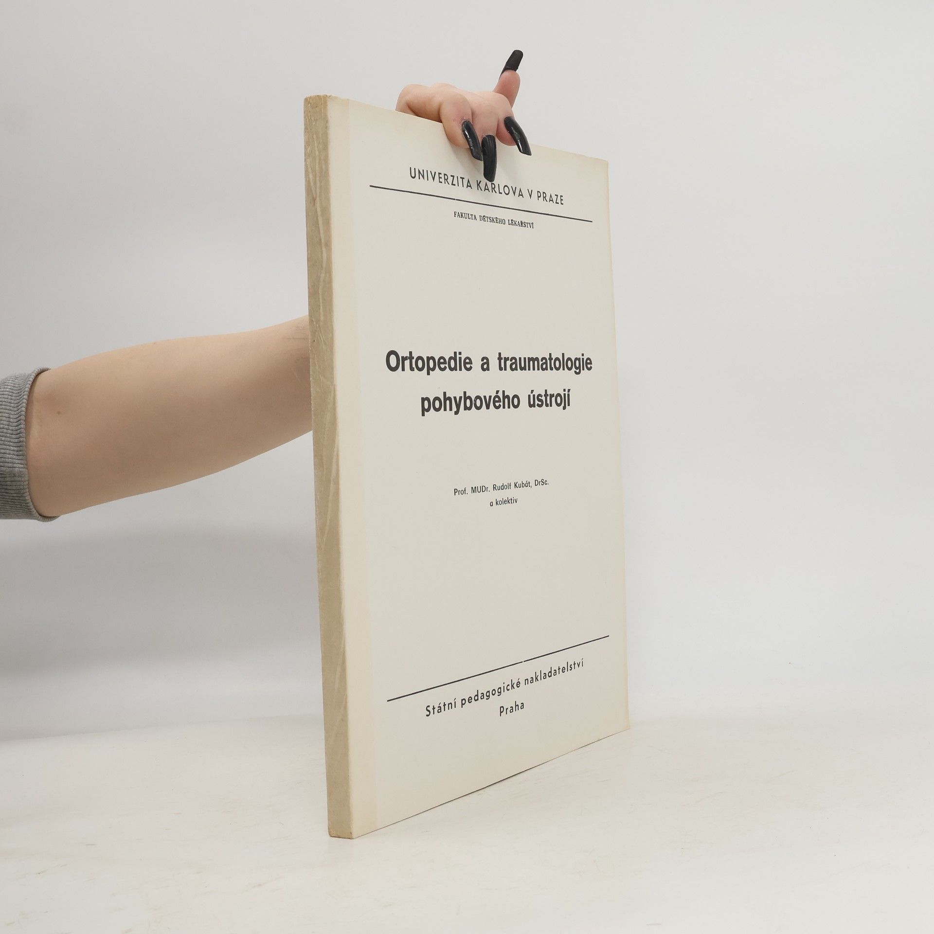 Rudolf Kubát Ortopedie a traumatologie pohybového ústrojí