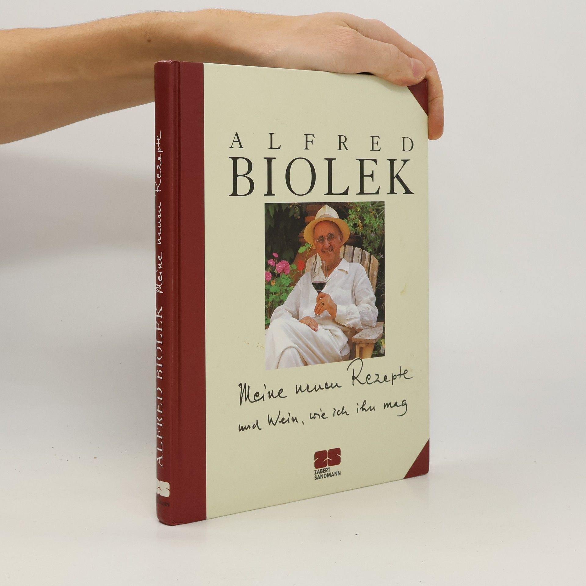 Alfred Biolek Kochen - Die neue grosse Schule: Meine neuen Rezepte und Wein wie ich ihn mag