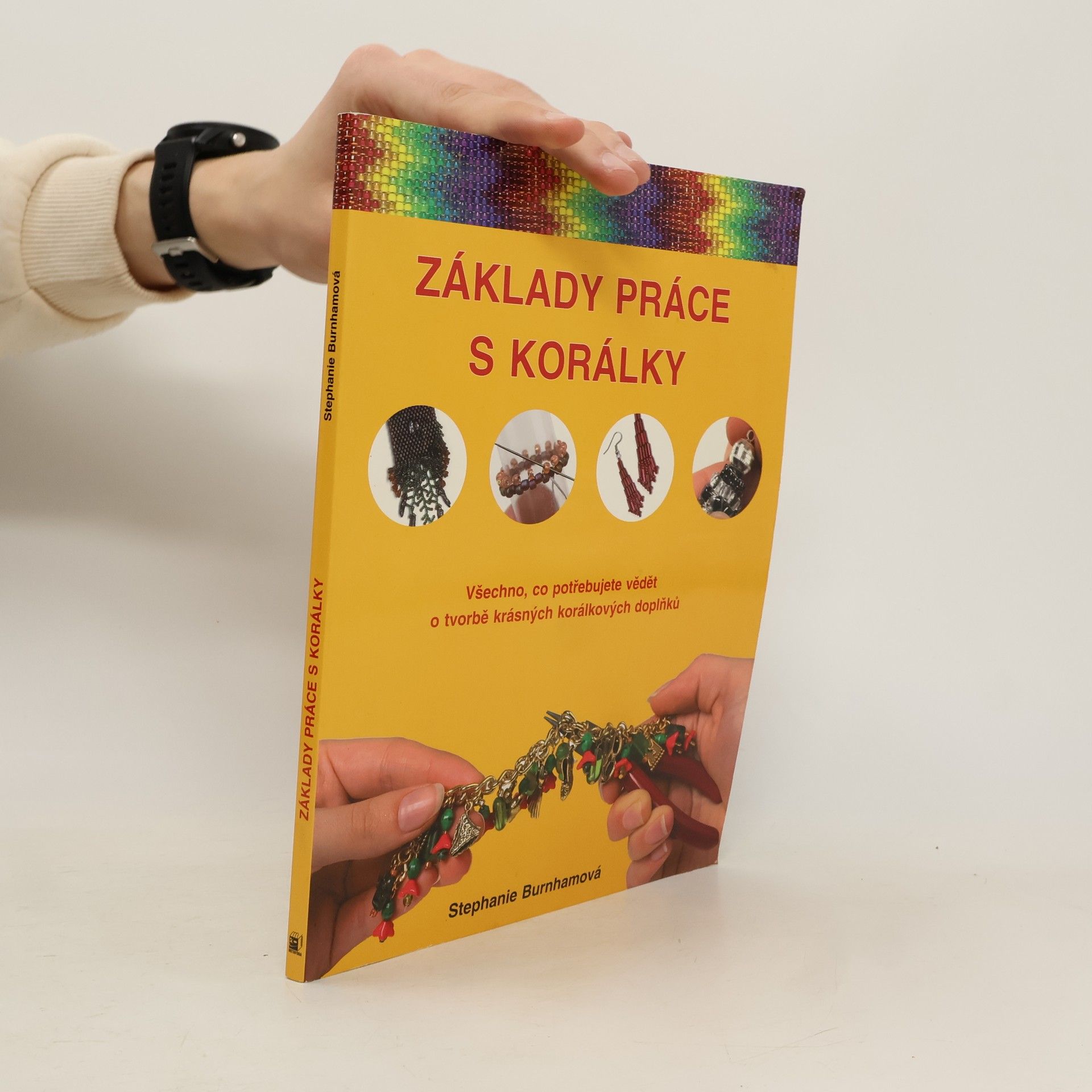 Stephanie Burnham Základy práce s korálky
