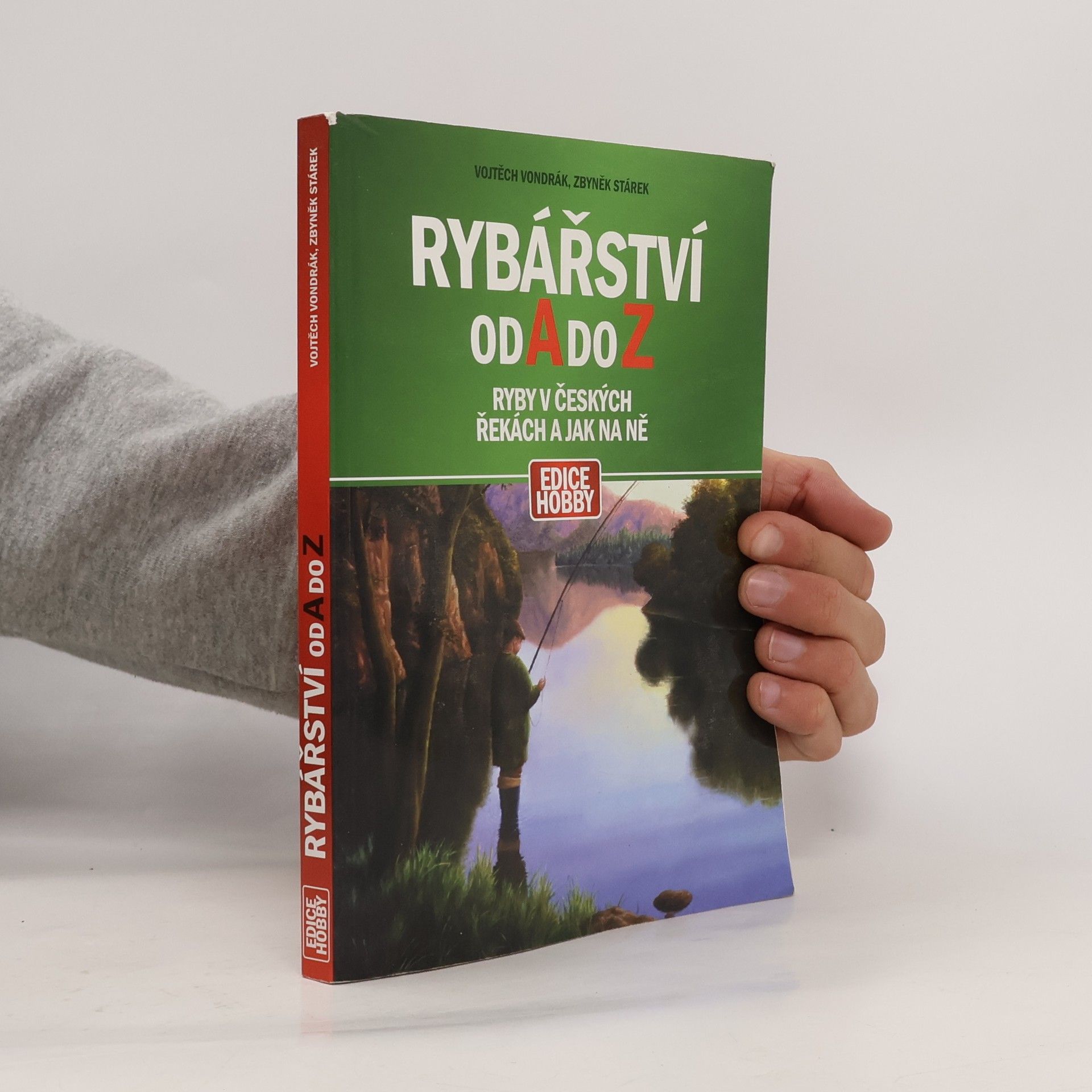 Rybářství od A do Z. Ryby v českých řekách a jak na ně