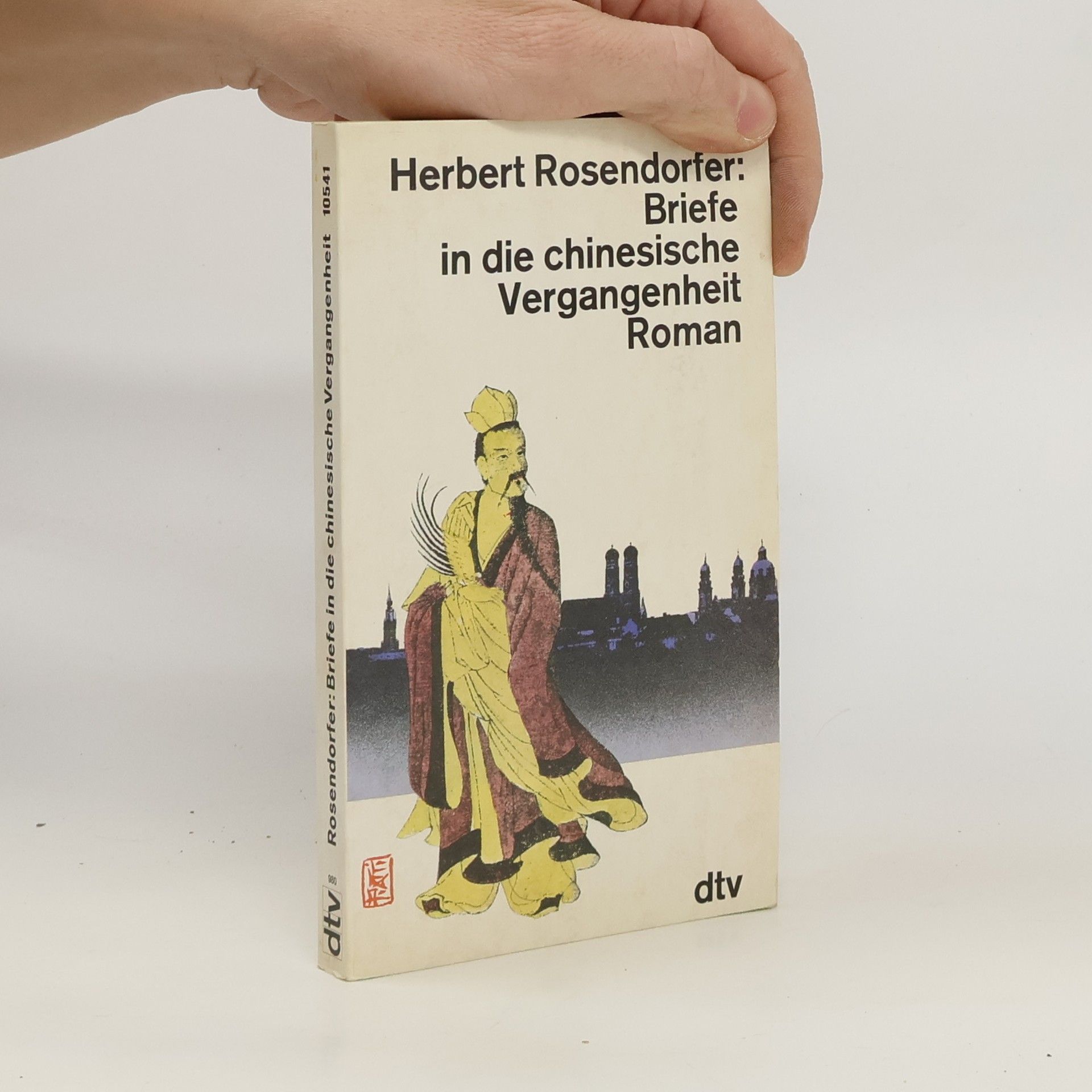 Herbert Rosendorfer Briefe in die chinesische Vergangenheit