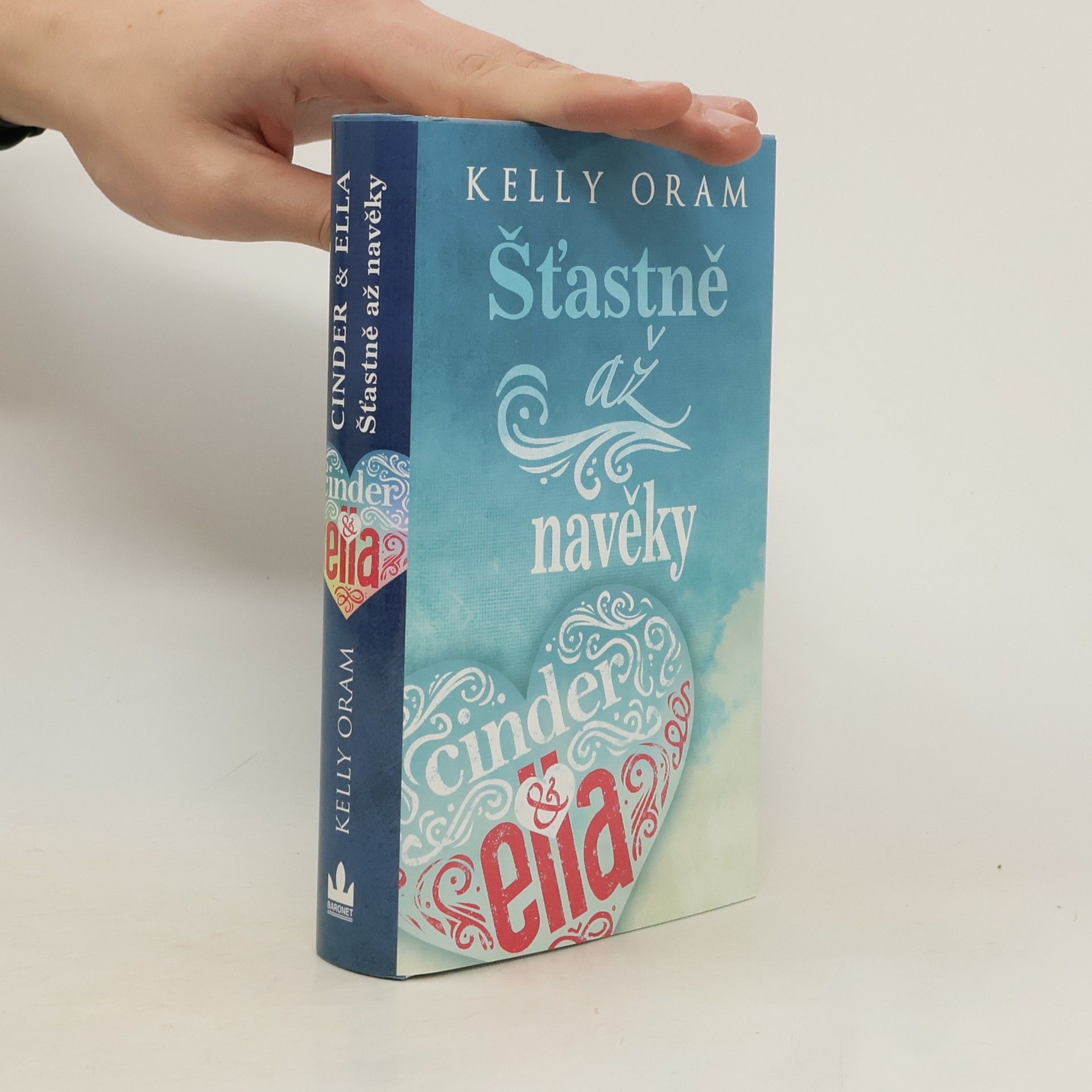 Kelly Oram Šťastně až navěky: Druhý díl série Cinder & Ella