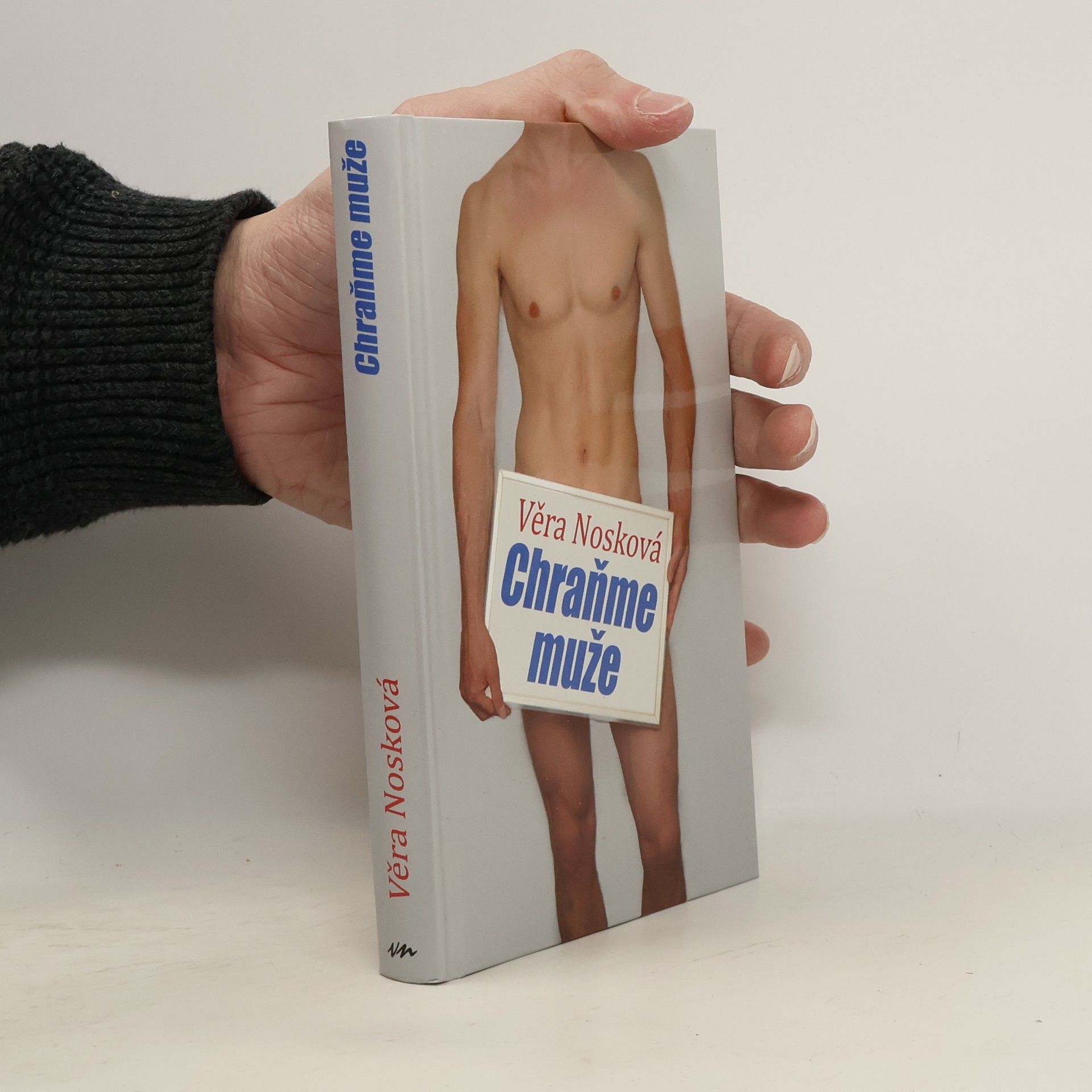 Věra Nosková Chraňme muže