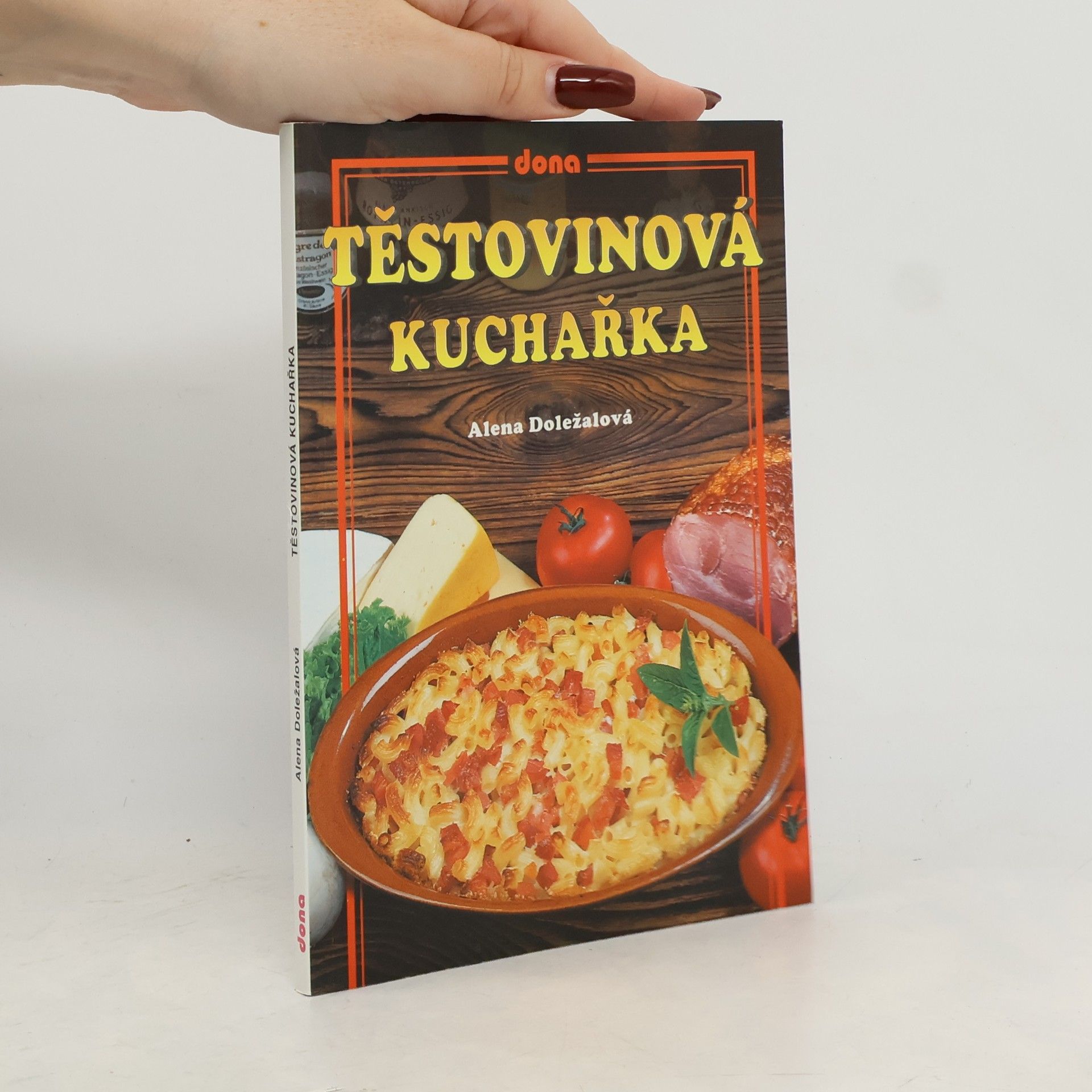 Alena Doležalová Těstovinová kuchařka